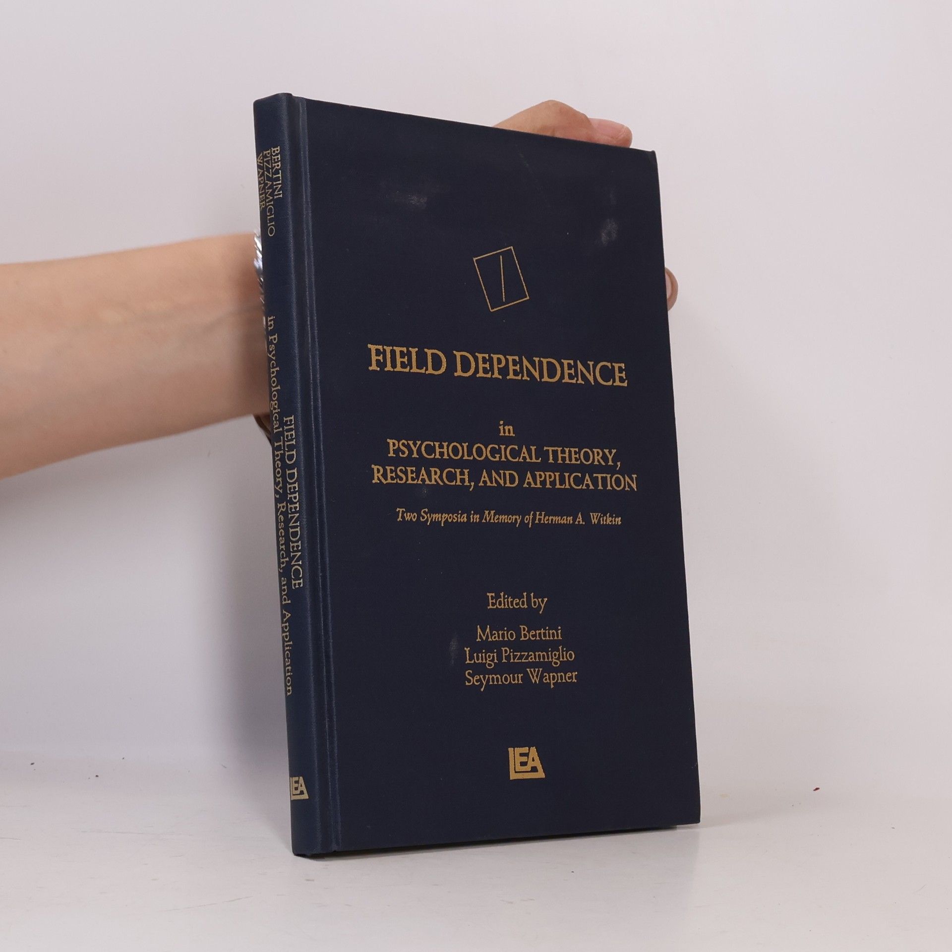 Seymour Wapner Field Dependence in Psychological Theory, Research and Application