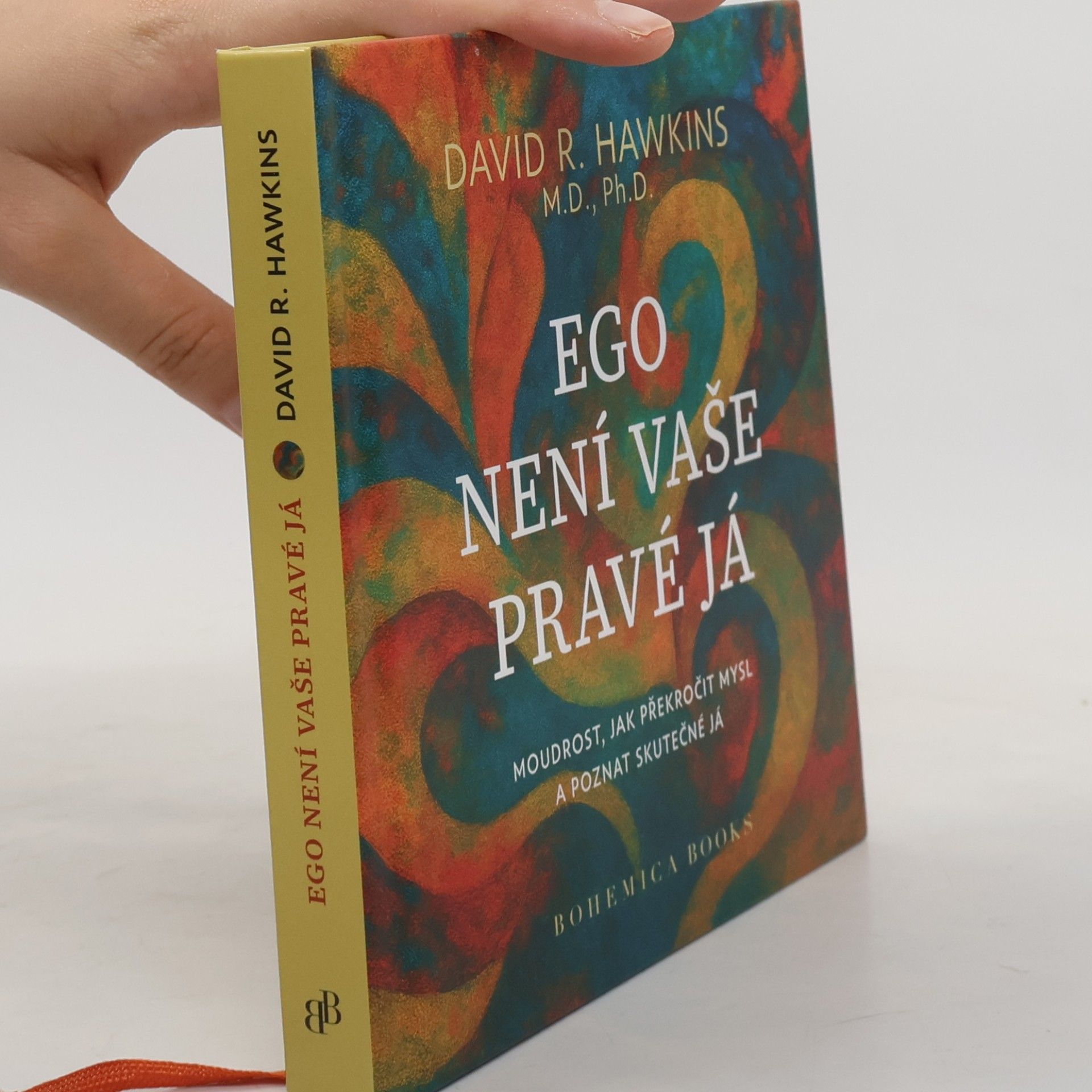 David R. Hawkins Ego není vaše pravé já