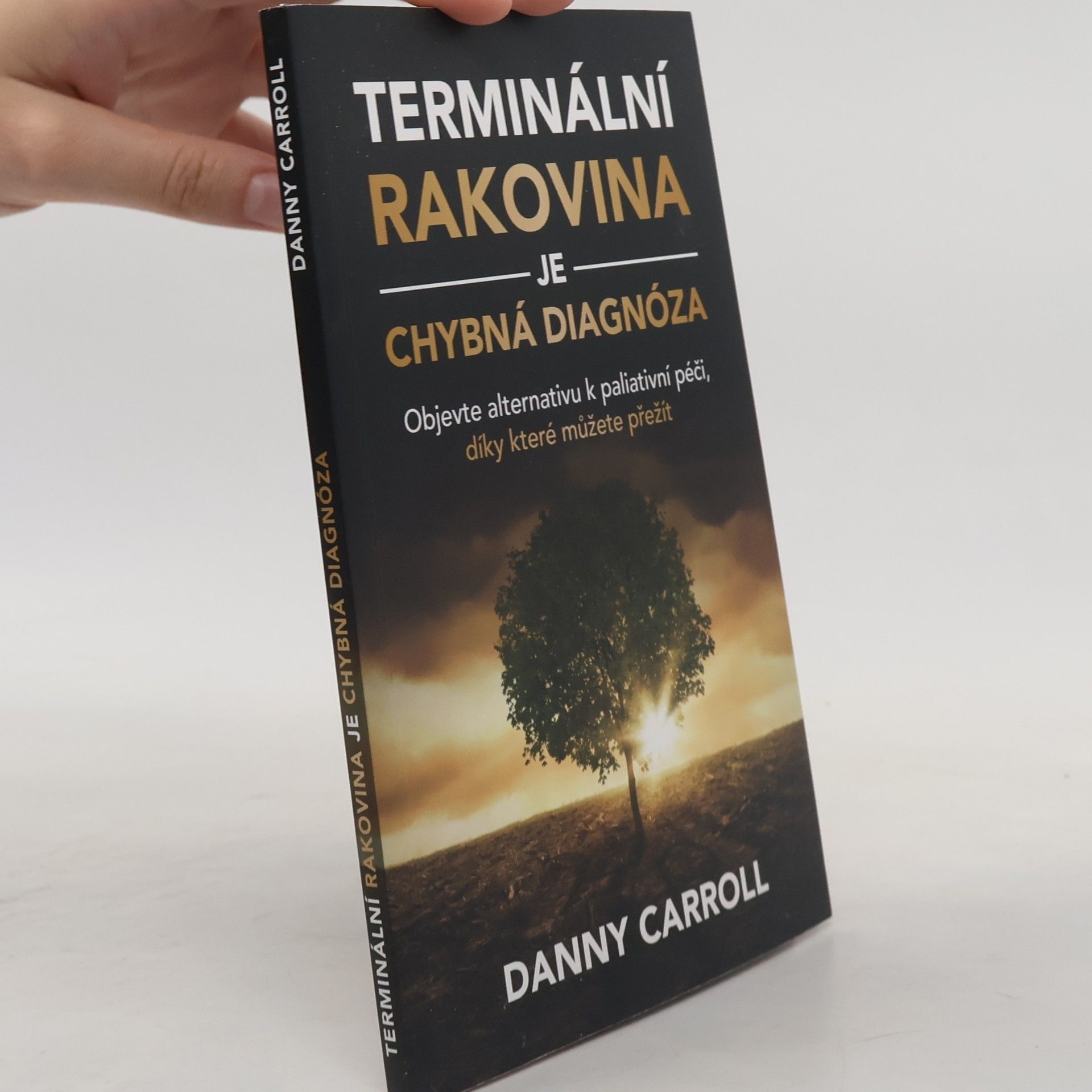 Danny Carroll Terminální rakovina je chybná diagnóza