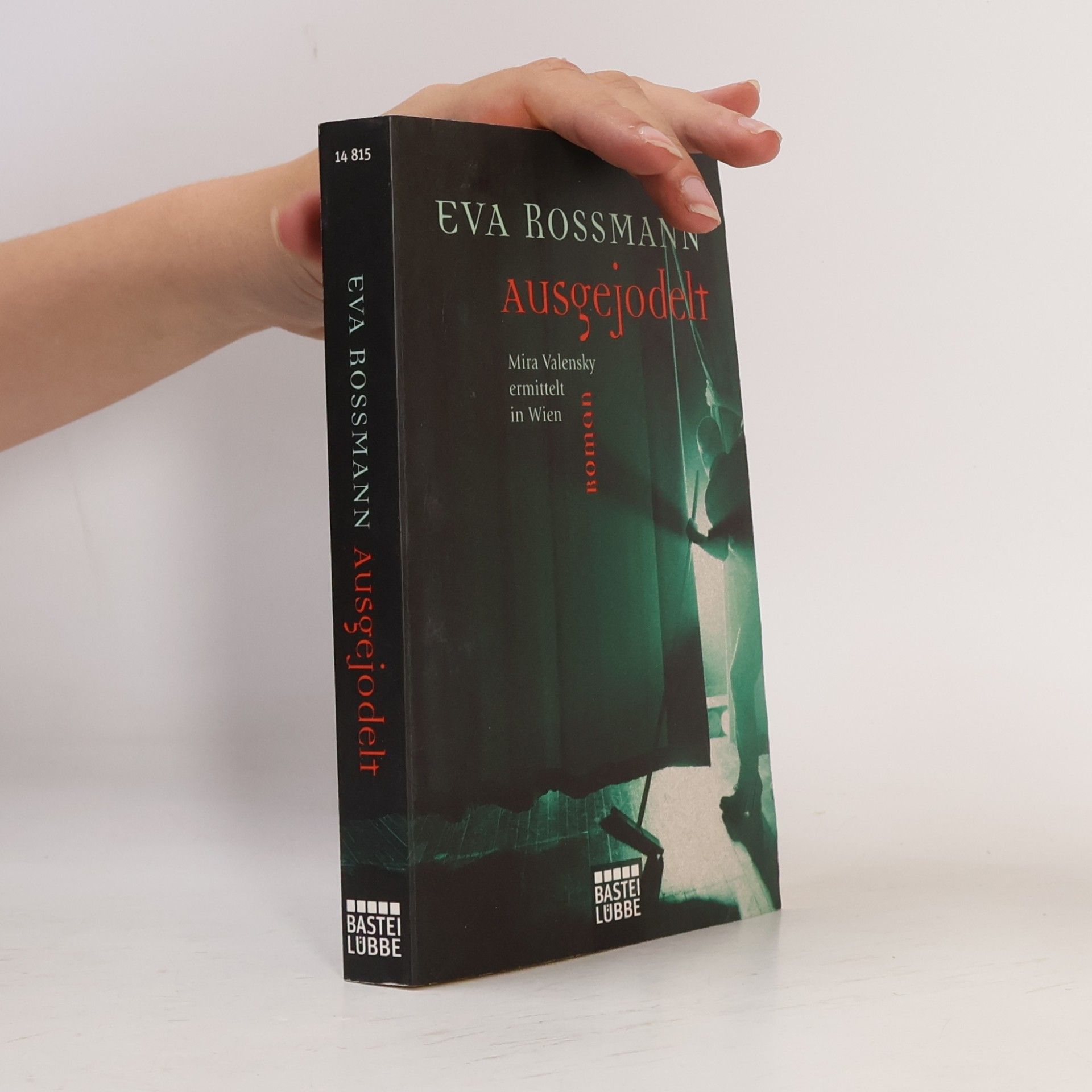 Eva Rossmann Ausgejodelt