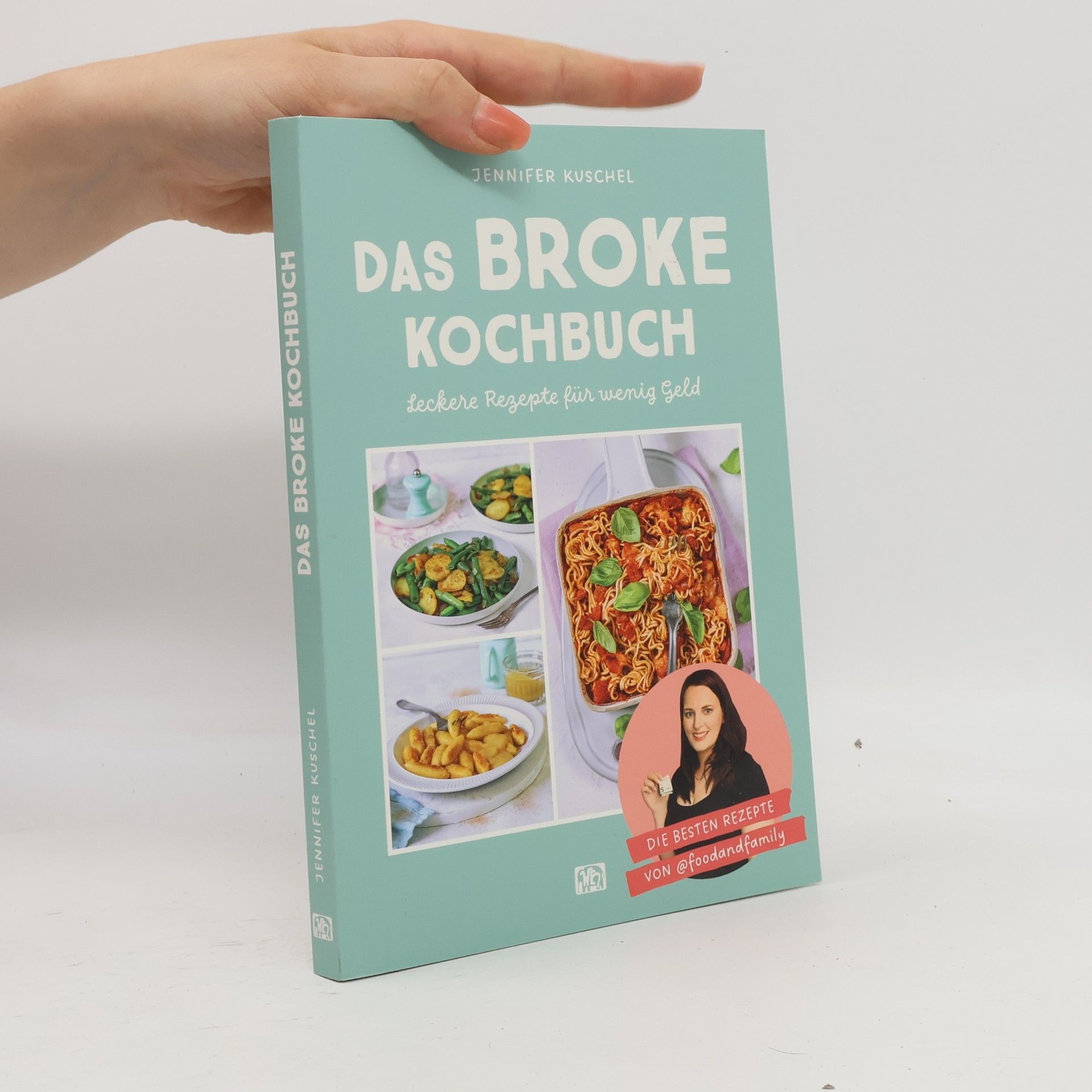 Jennifer Kuschel Das BROKE Kochbuch