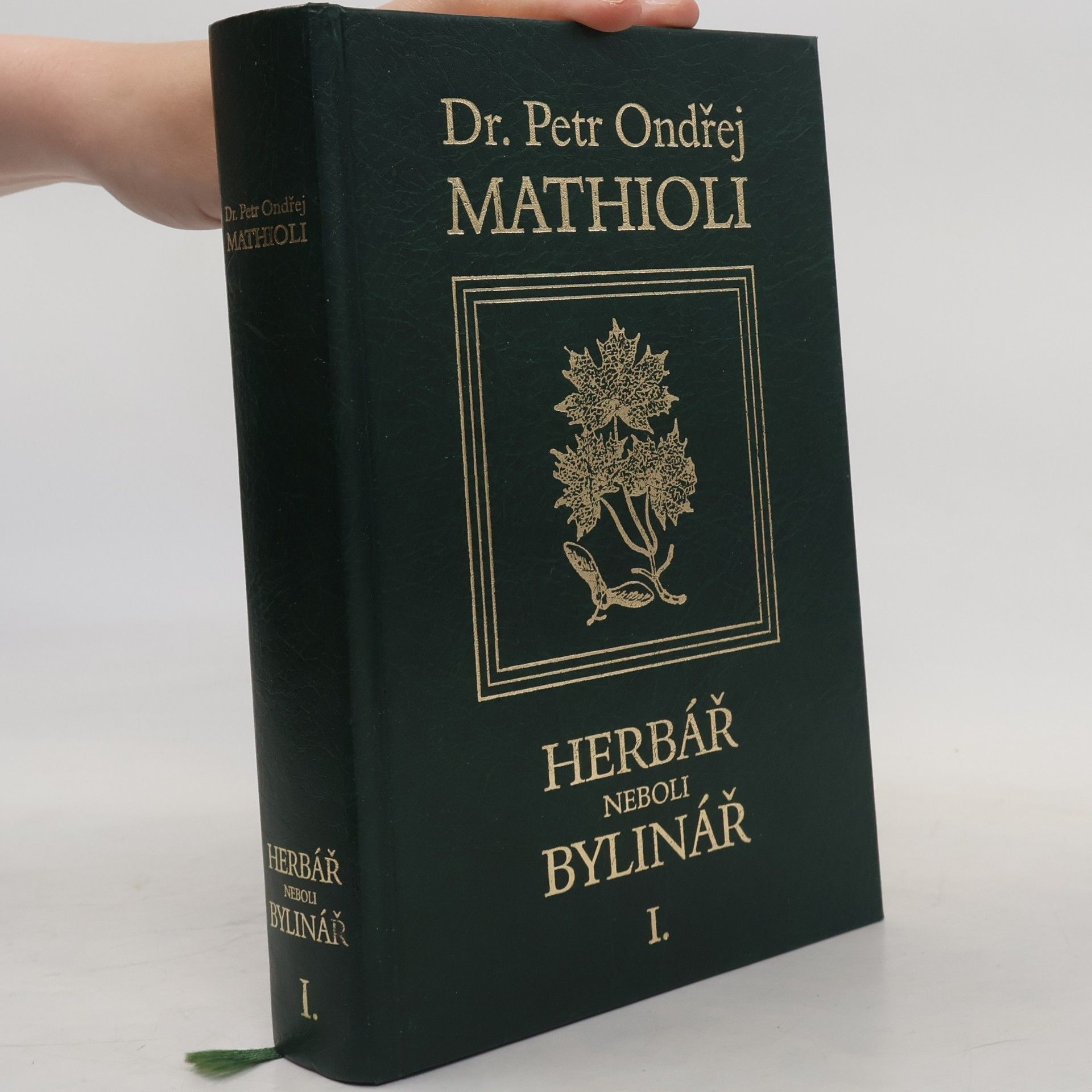 Petr Ondřej Mathioli Herbář neboli Bylinář I.