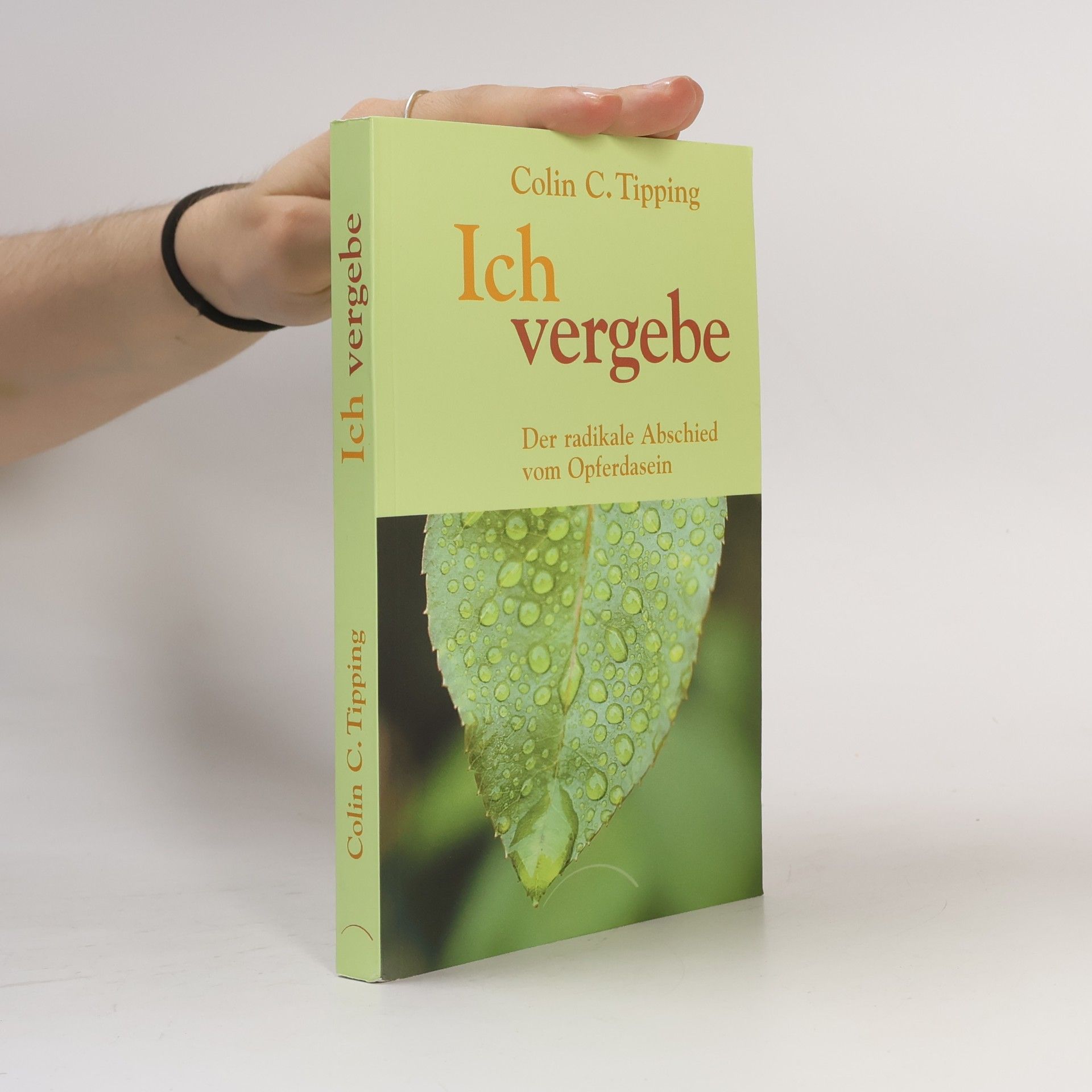 Colin C. Tipping Ich vergebe