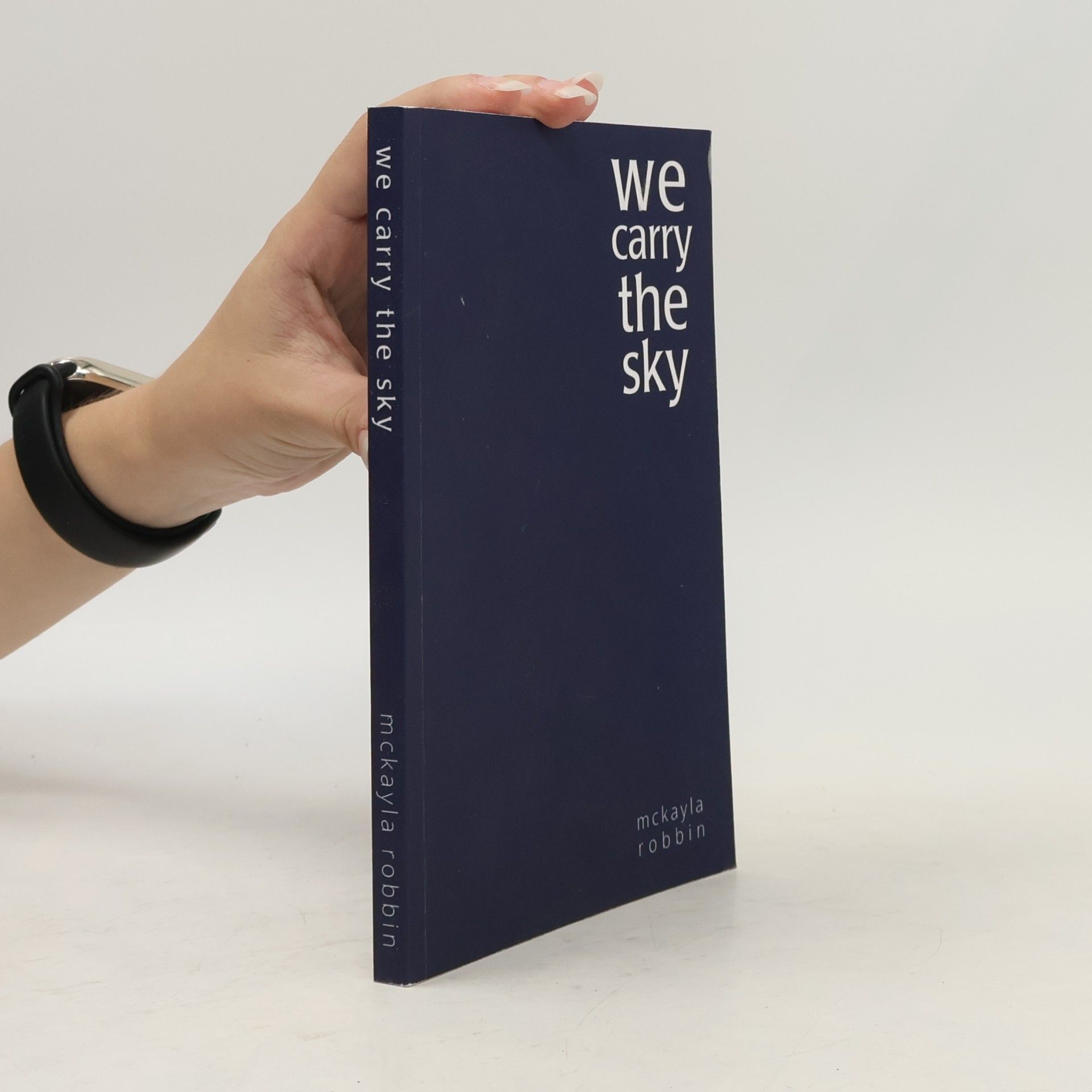 Mckayla Robbin We Carry the Sky