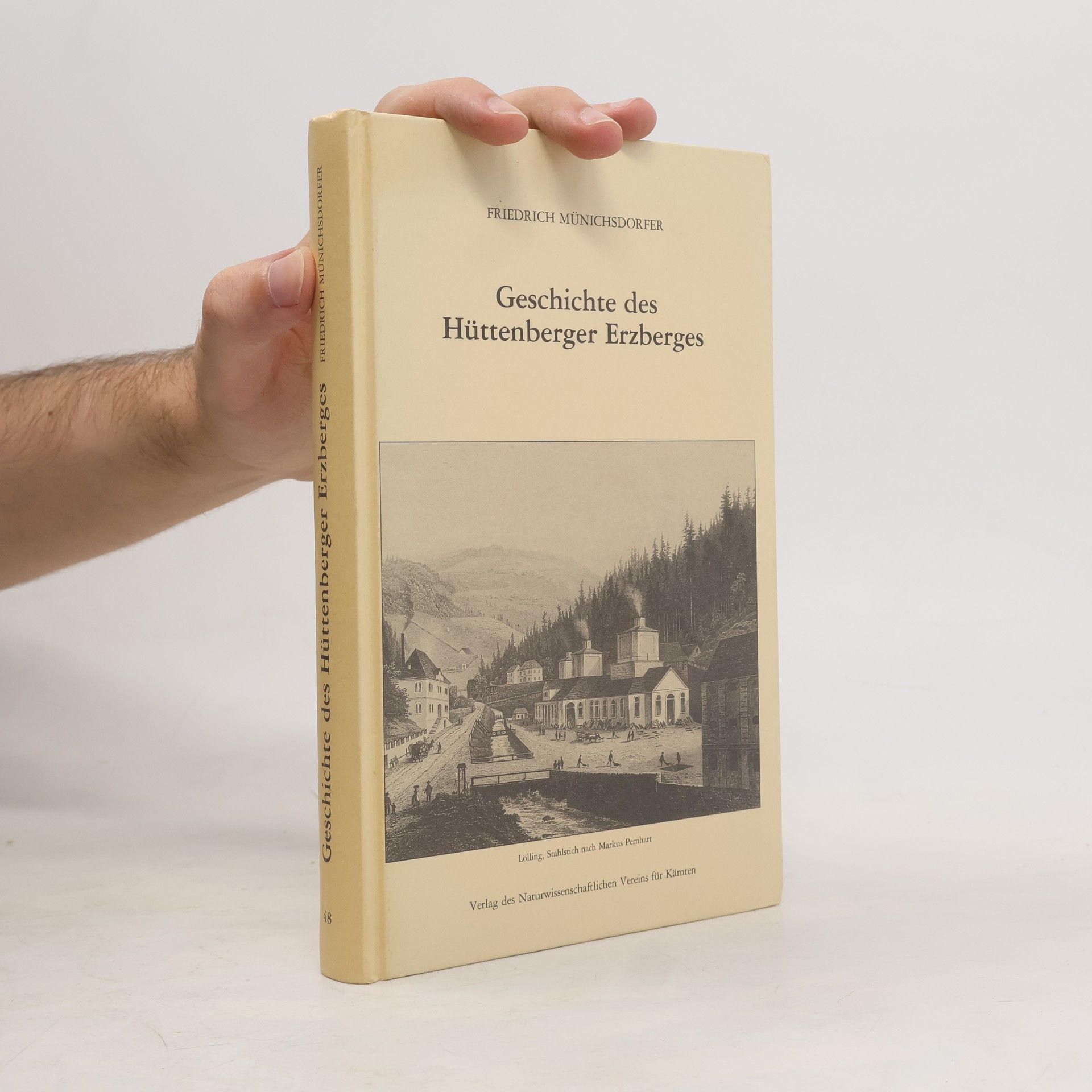Friedrich Münichsdorfer Geschichte des Hüttenberger Erzberges