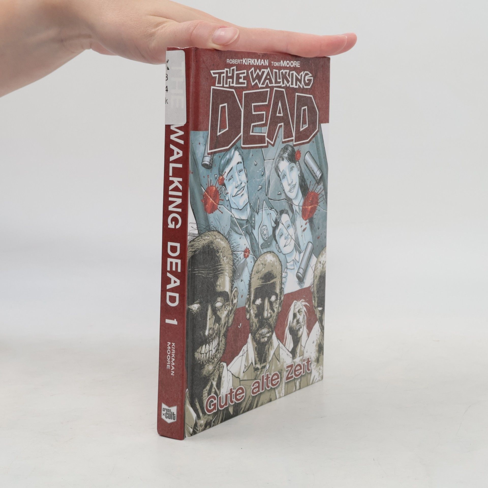Robert Kikman The Walking Dead 1. Gute alte Zeit