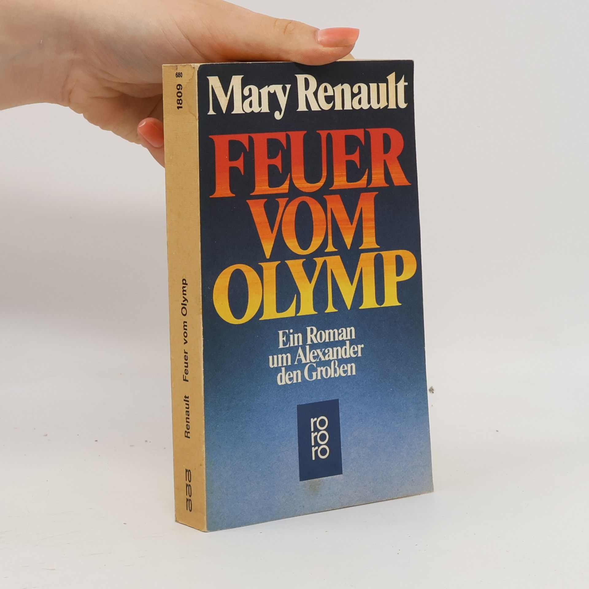 Mary Renault Feuer vom Olymp. Ein Roman um Alexander den Großen.