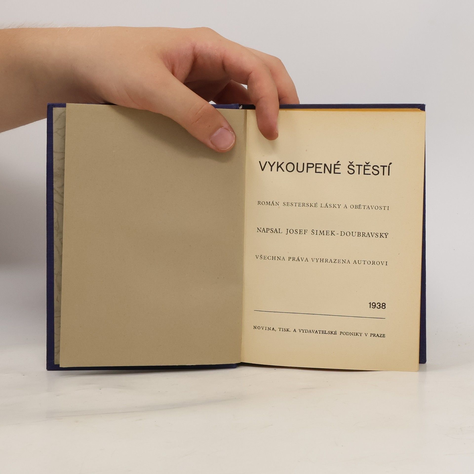 Josef Šimek Doubravský Vykoupené štěstí