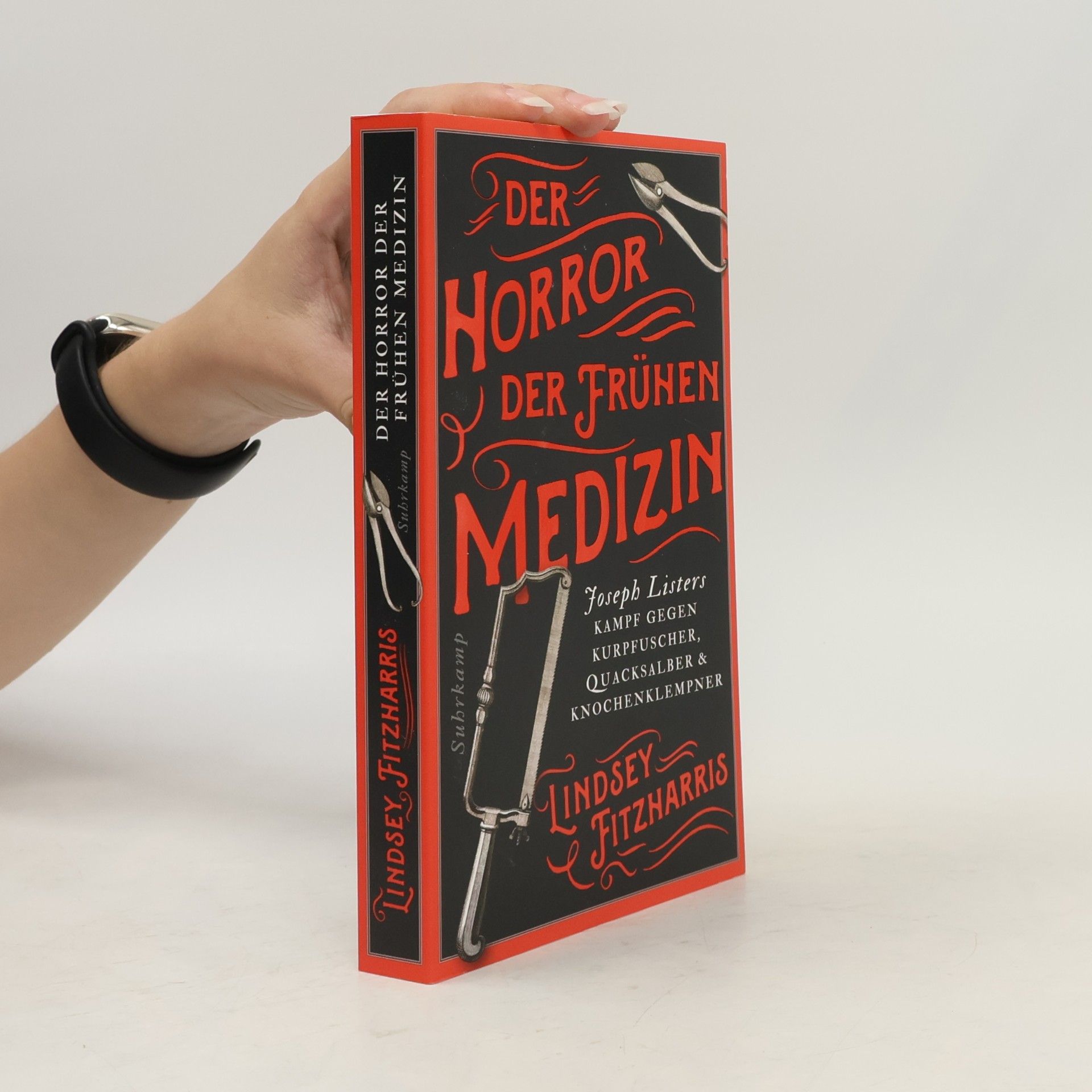 Lindsey Fitzharris Der Horror der frühen Medizin