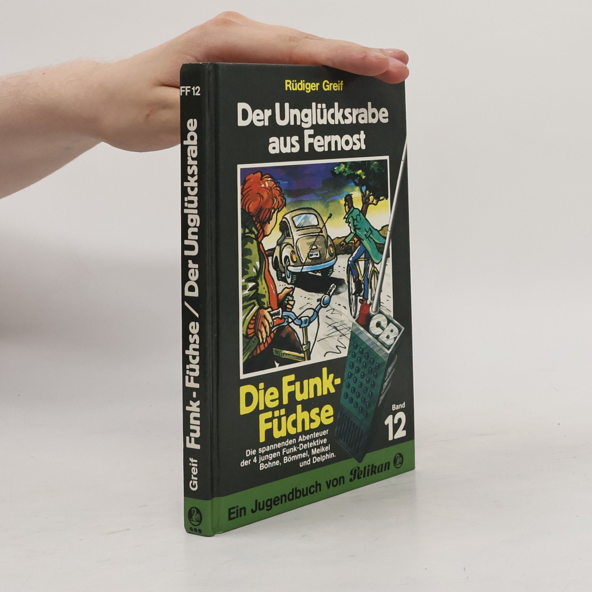 Franz Kurowski Die Funk-Füchse - 12: Der Unglücksrabe aus Fernost