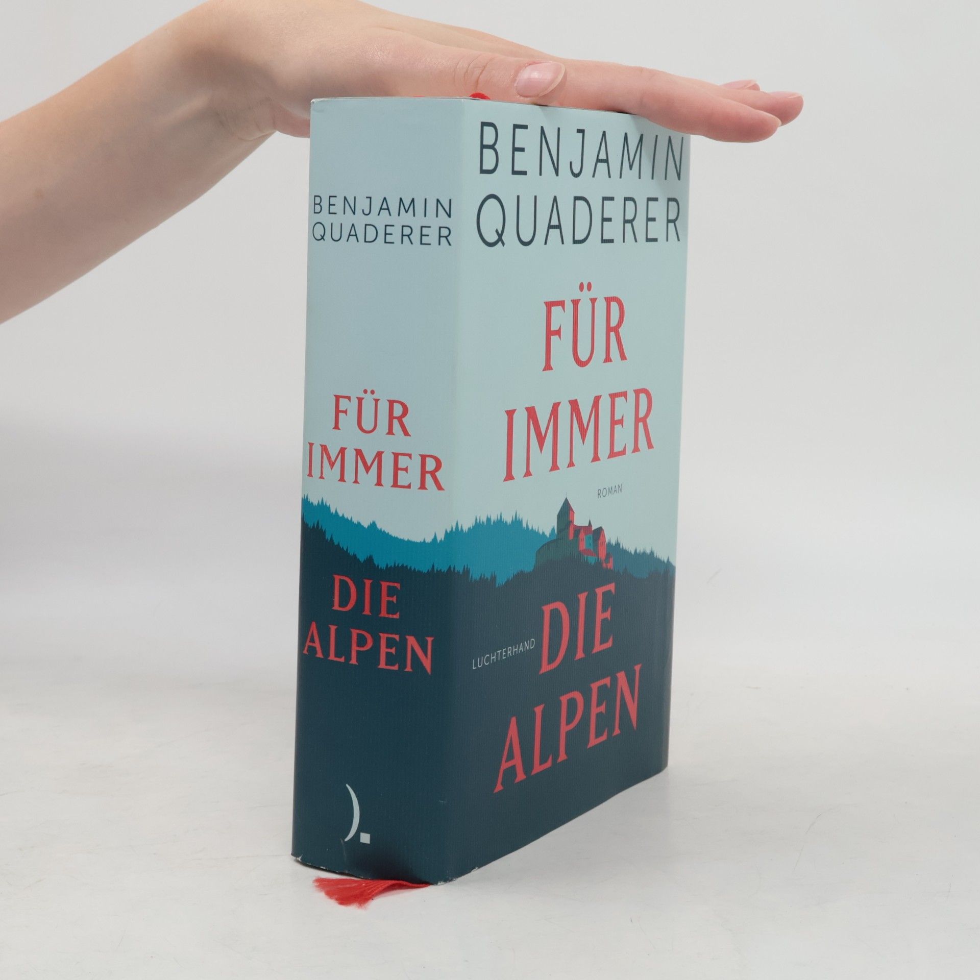Benjamin Quaderer Für immer die Alpen