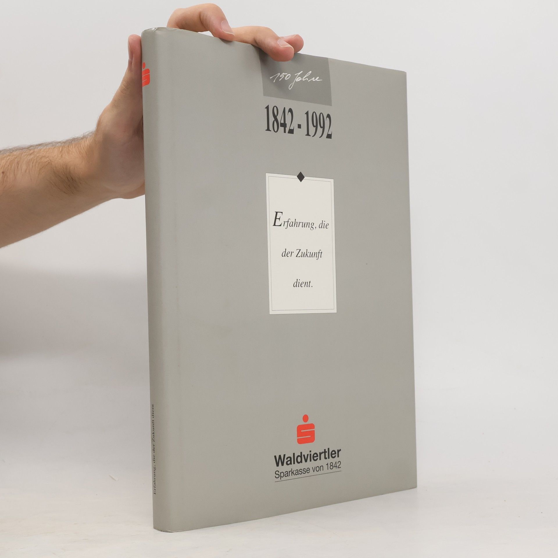 Autorenkollektiv Erfahrung, die der Zukunft dient 1842-1992
