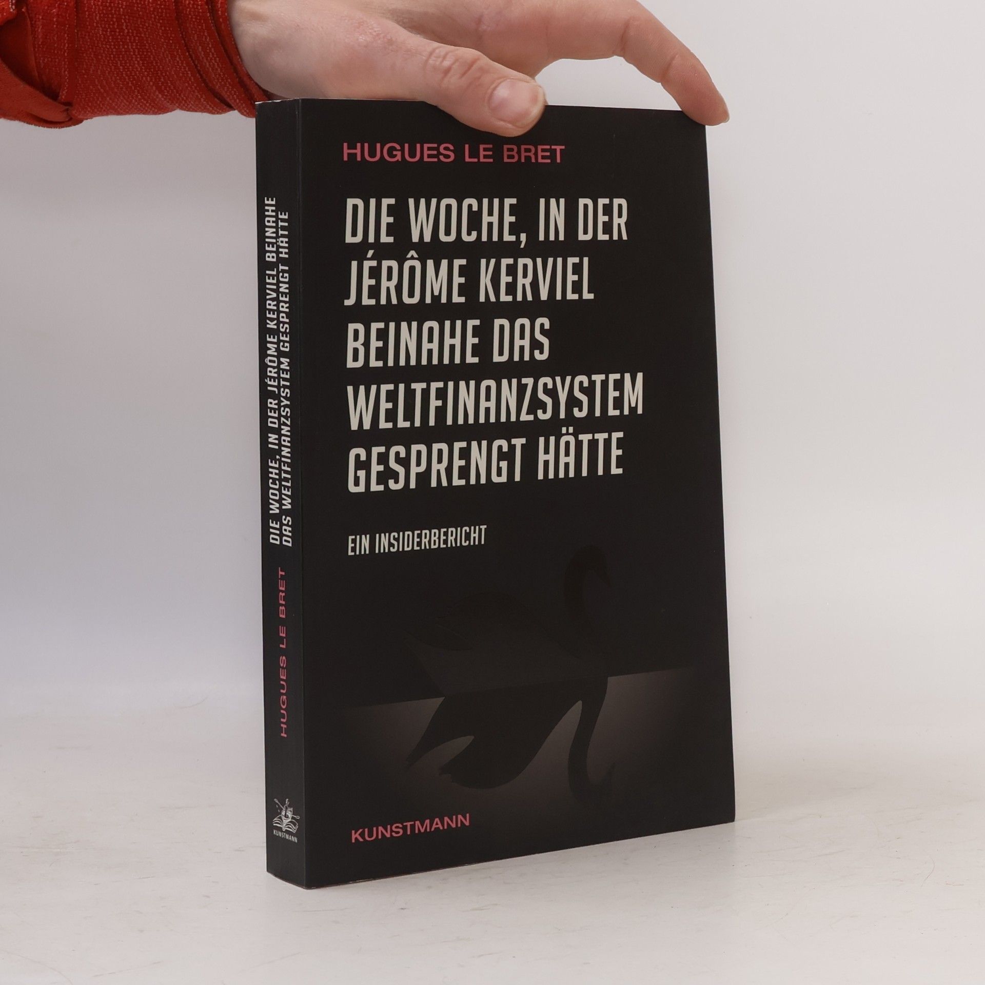 Die Woche, in der Jérôme Kerviel beinahe das Weltfinanzsystem gesprengt hätte
