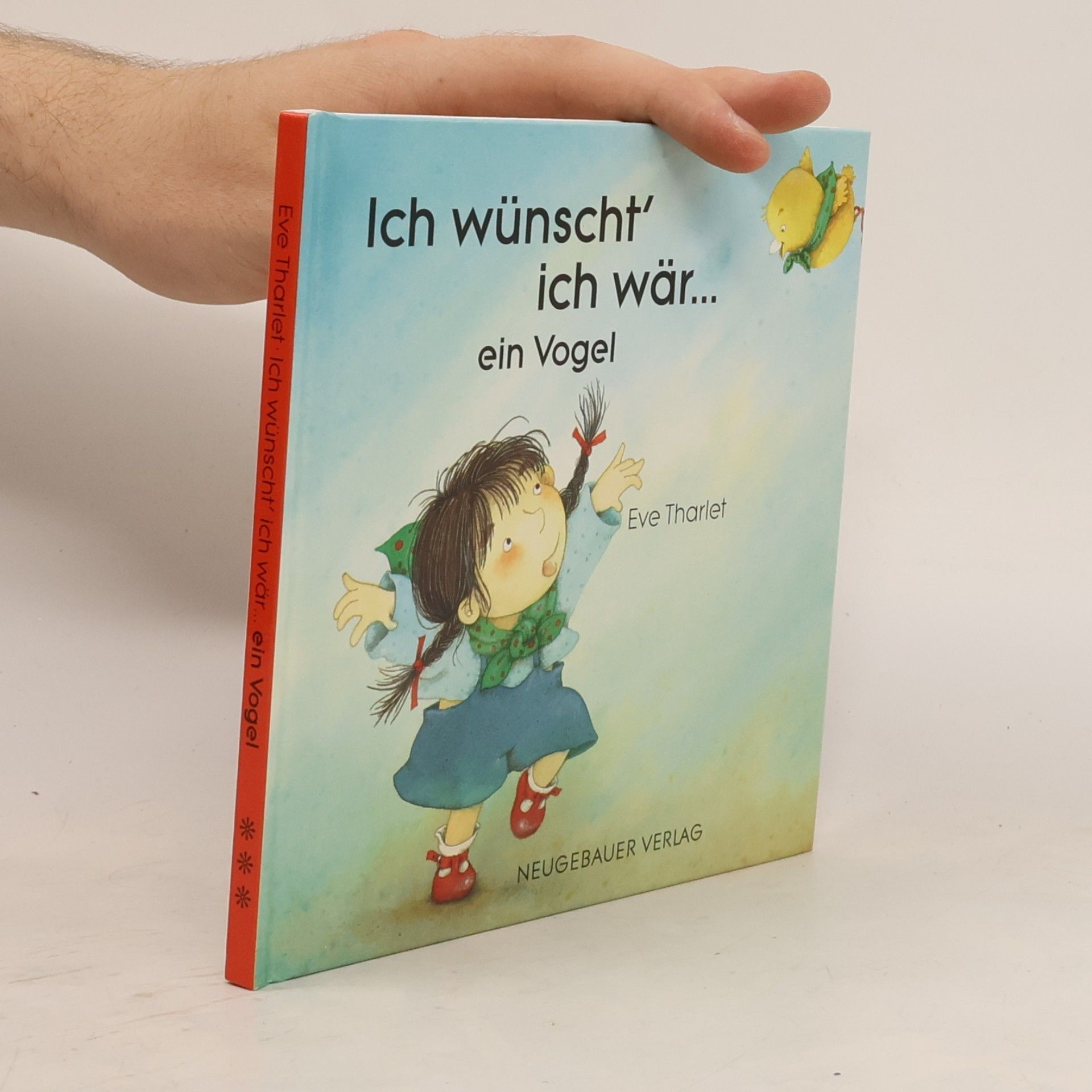 Eve Tharlet Ich wünscht' ich wär ... ein Vogel