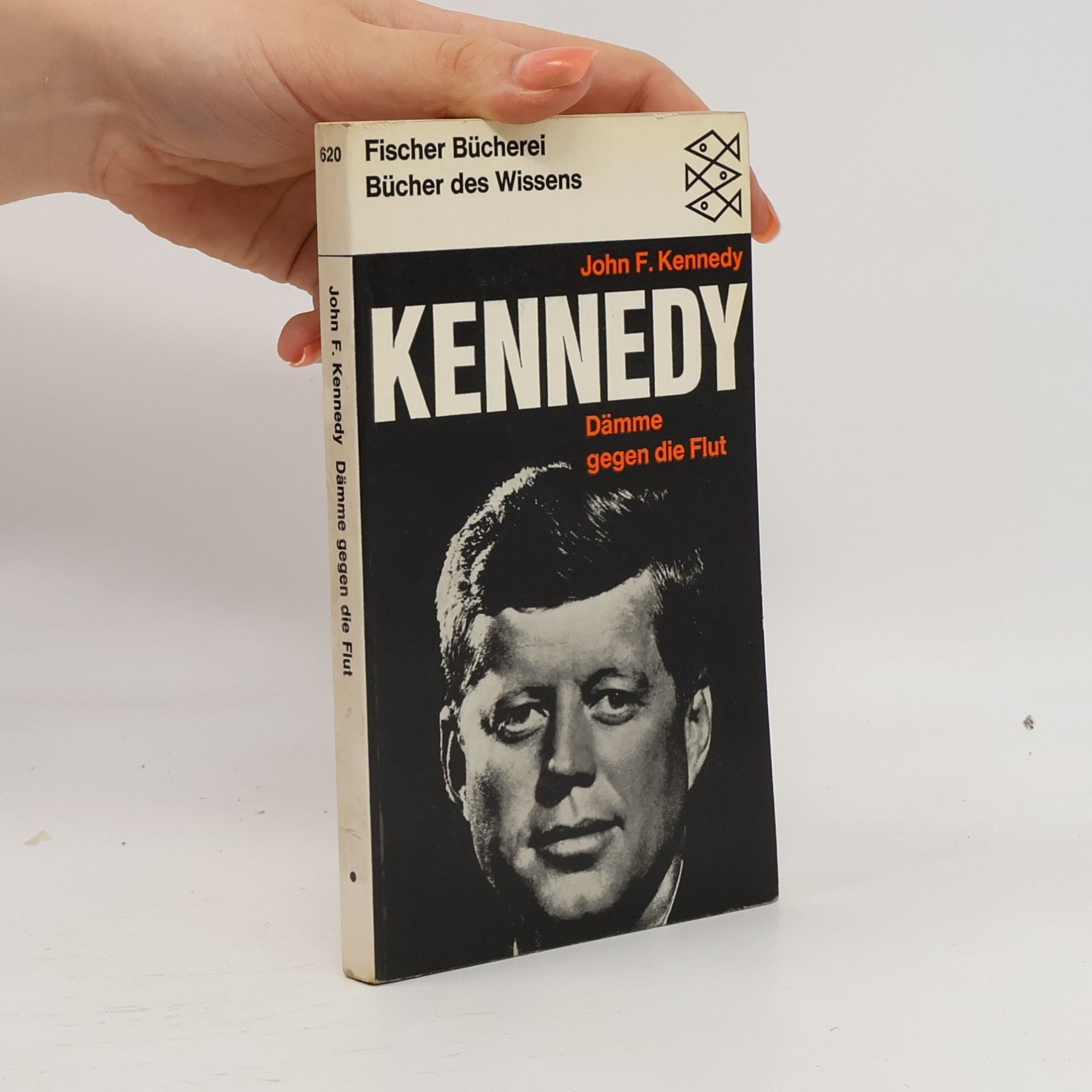 John W. Gardner John F. Kennedy. Dämme gegen die Flut