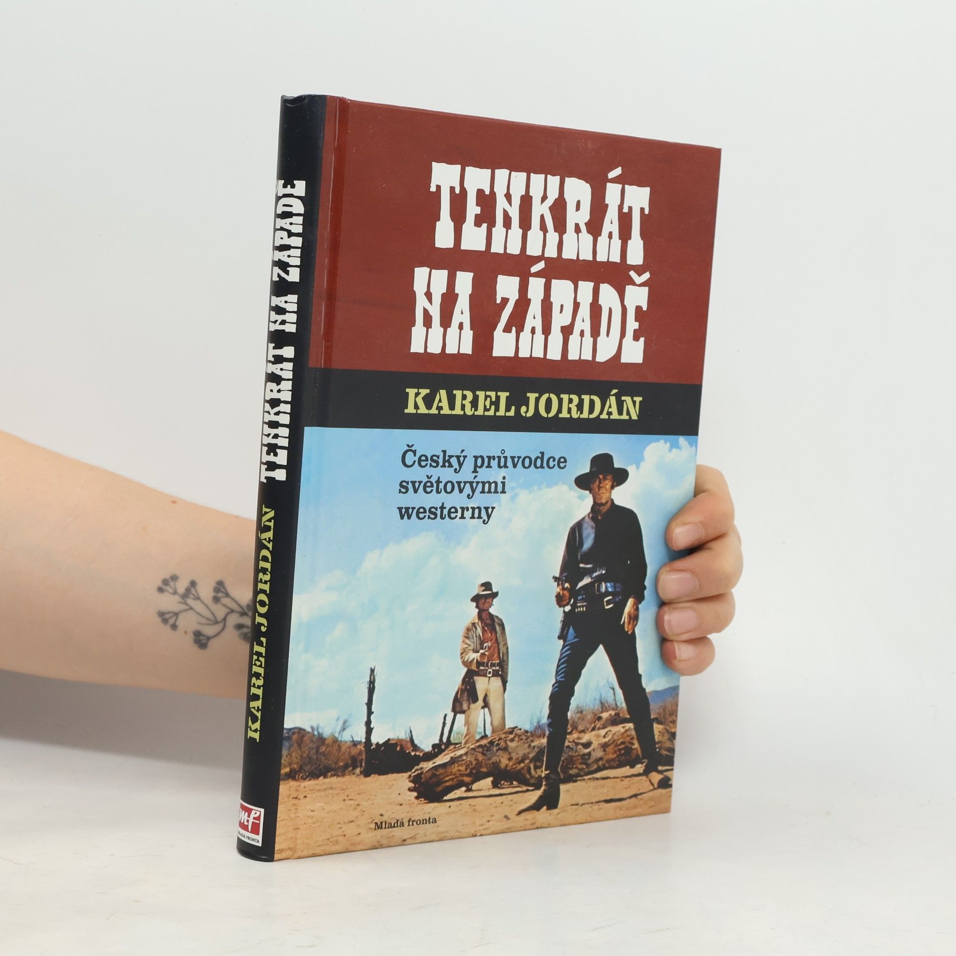 Karel Deniš Tenkrát na Západě. Český průvodce světovými westerny