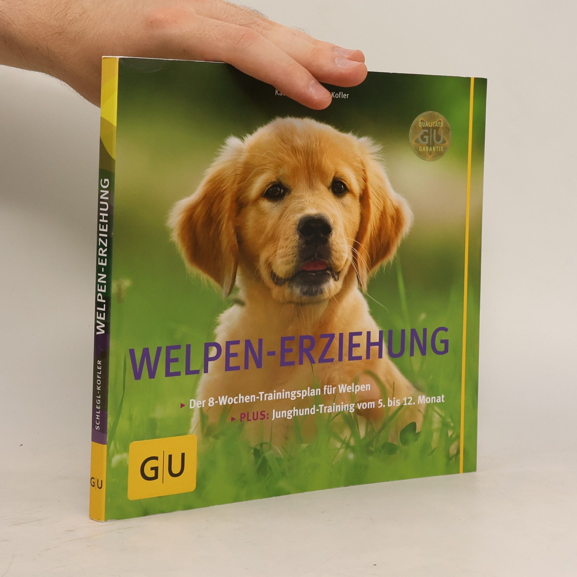 Welpen-Erziehung: Der 8-Wochen-Trainingsplan für Welpen. Plus Junghund-Training vom 5. bis 12. Monat