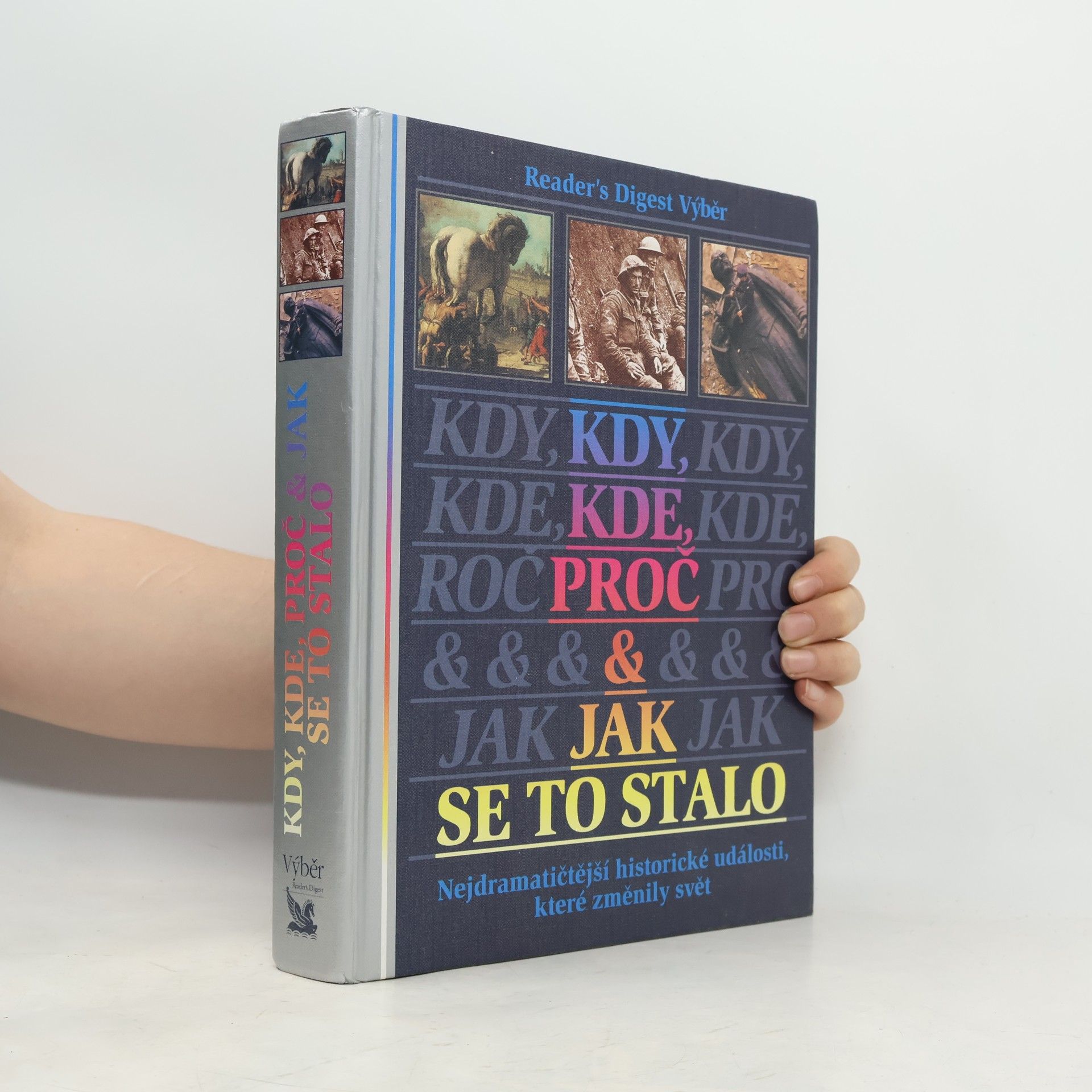 Michael Worth Davison Kdy, kde, proč a jak se to stalo. Nejdramatičtější historické události, které změnily svět