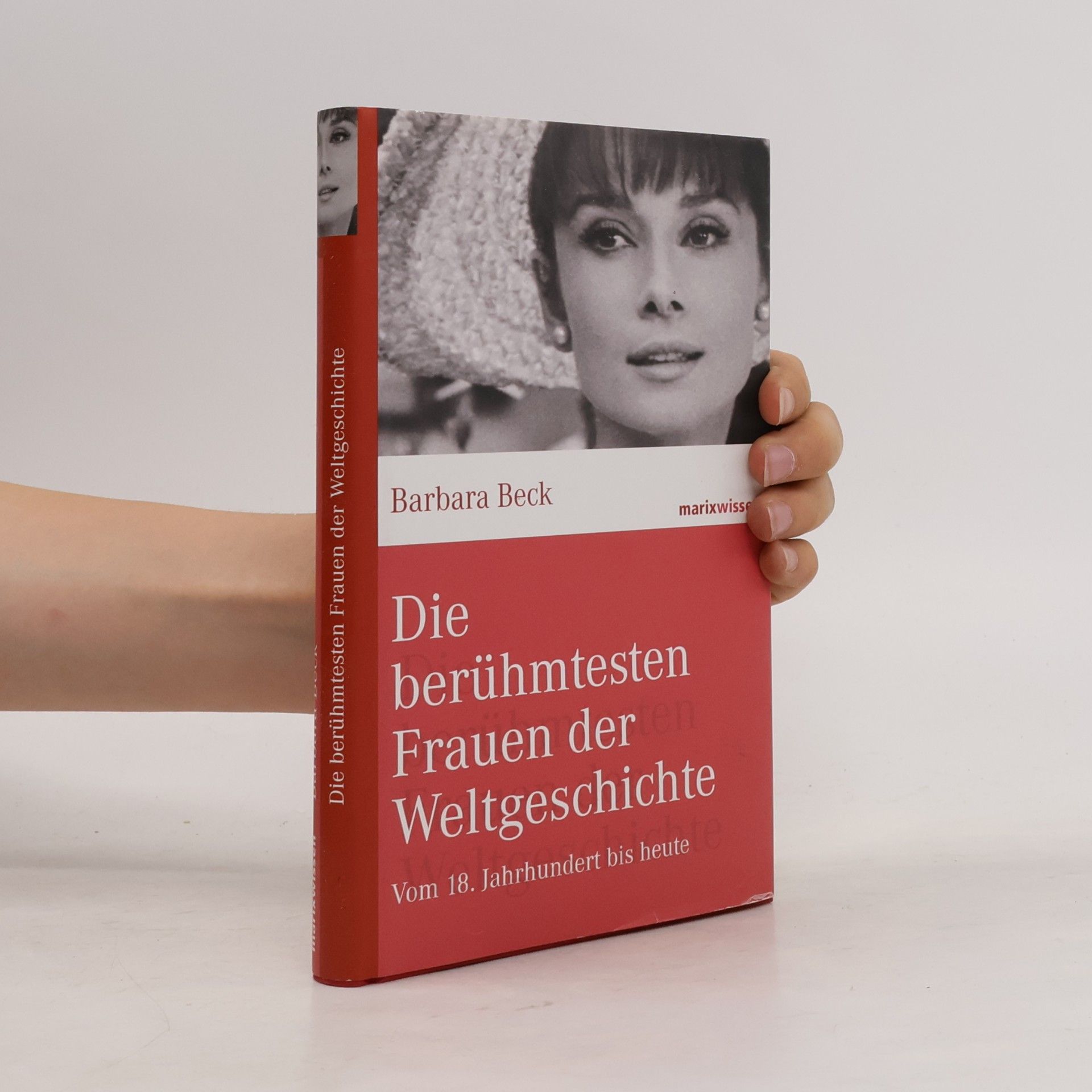 Barbara Beck Die berühmtesten Frauen der Weltgeschichte