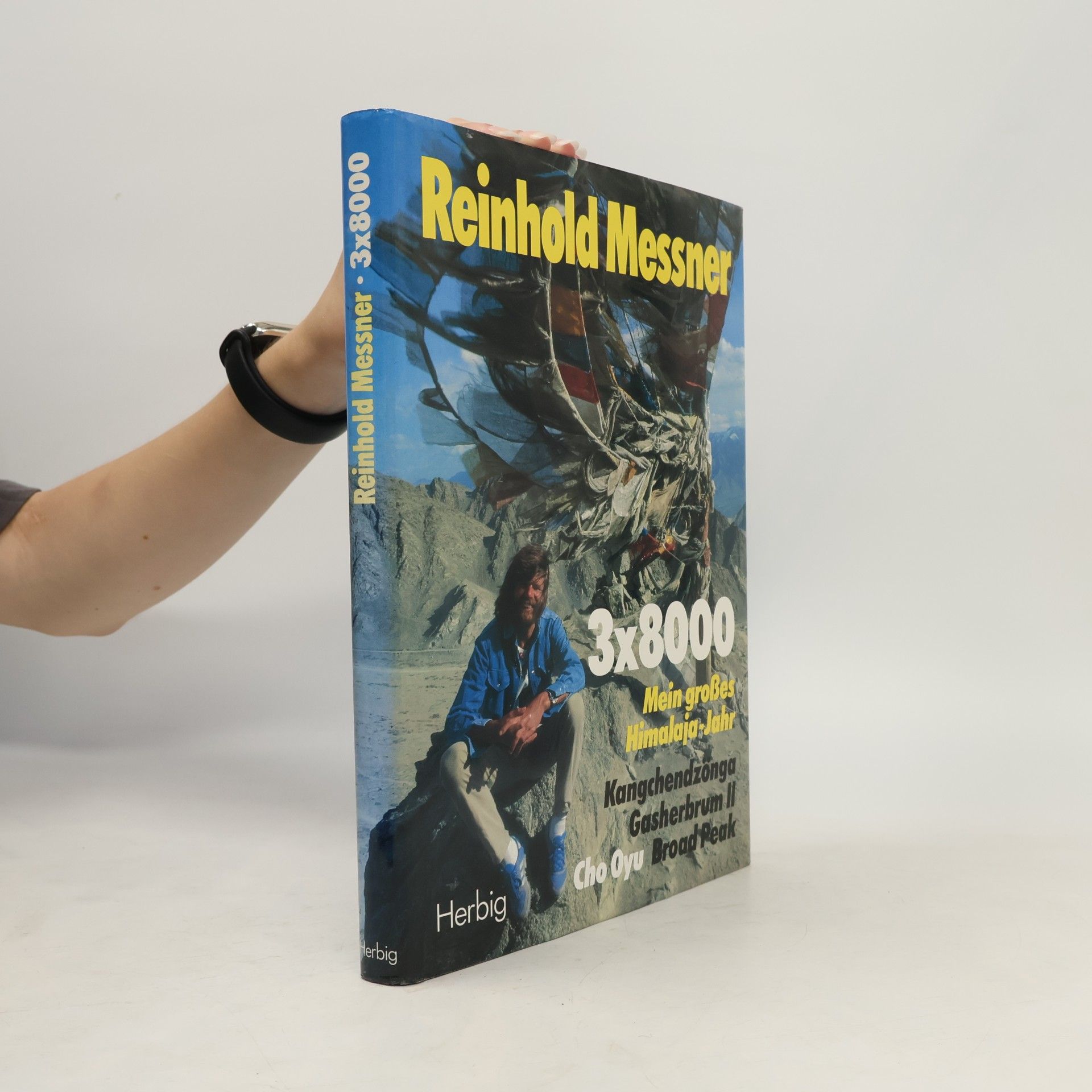 Reinhold Messner 3 x 8000. Mein grosses Himalaya-Jahr