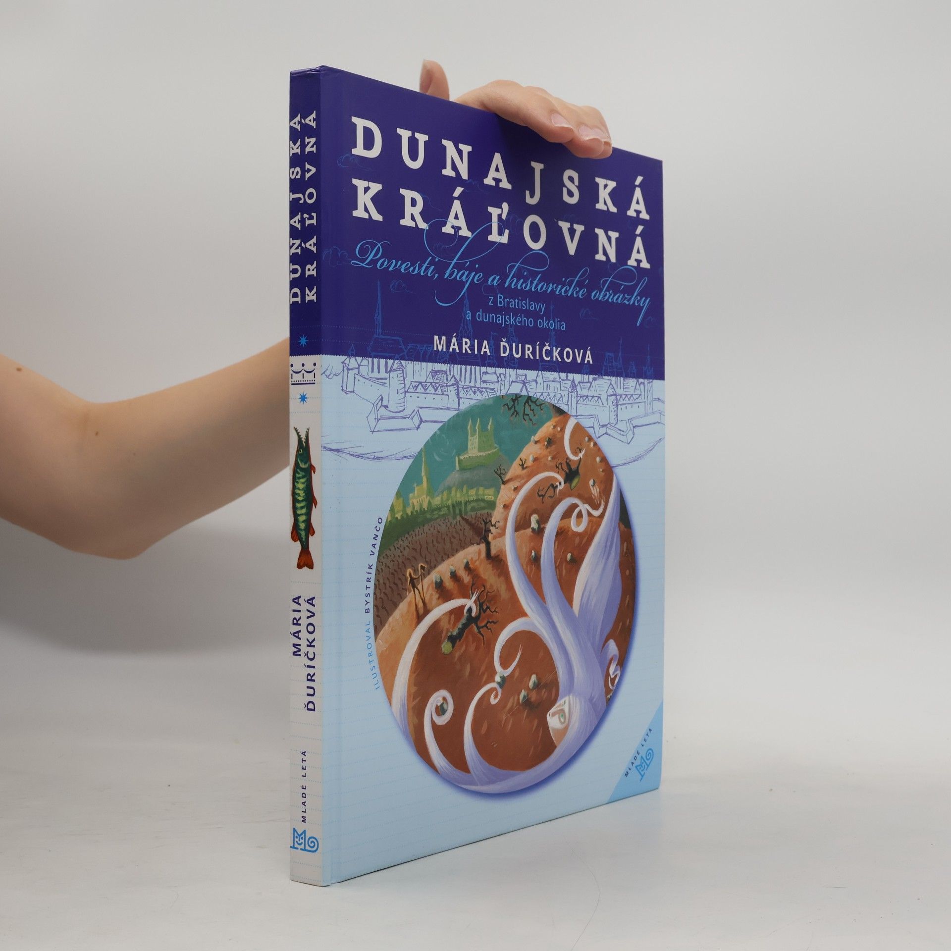 Bystrík Vančo Dunajská kráľovná : povesti, báje a historické obrázky z Bratislavy