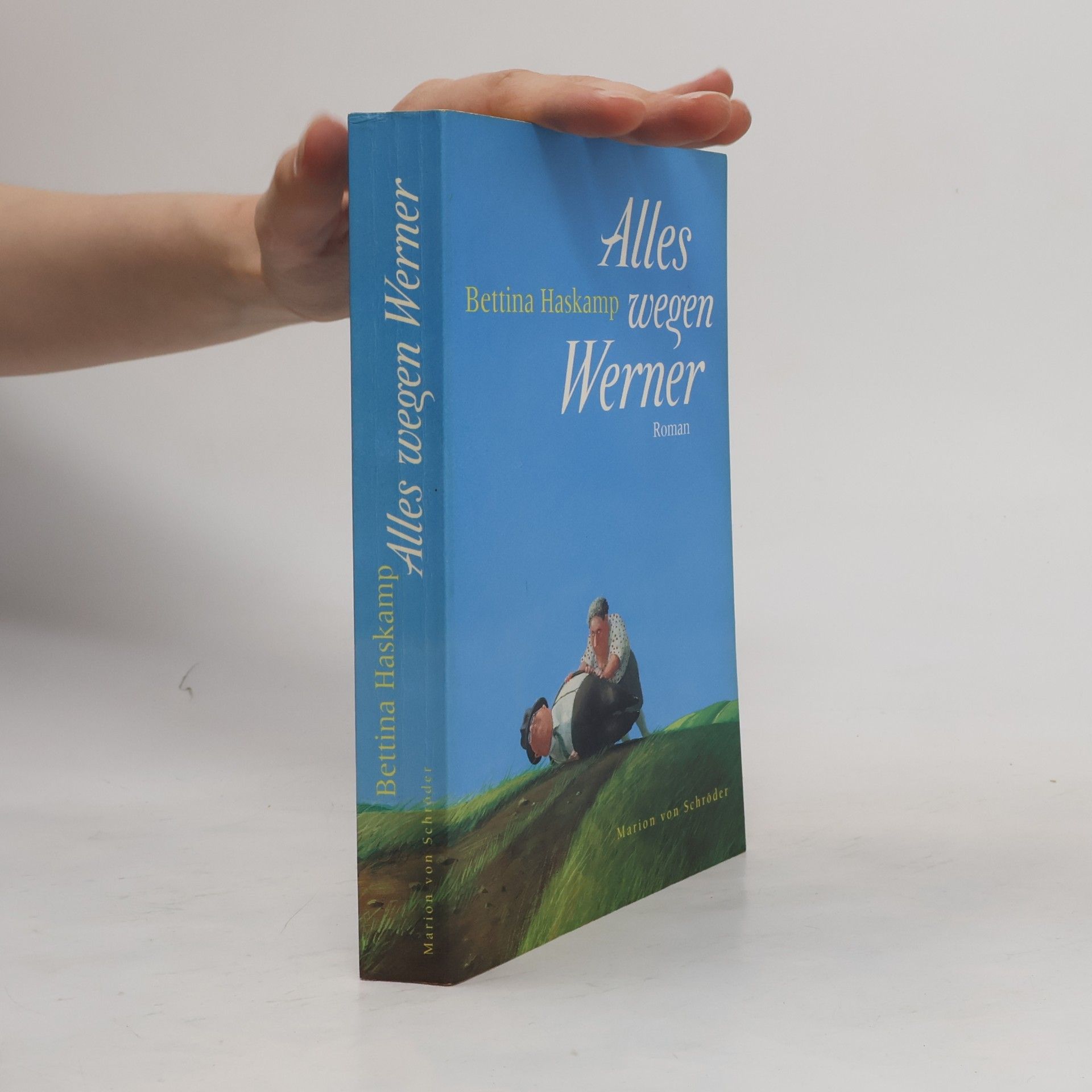 Bettina Haskamp Alles wegen Werner