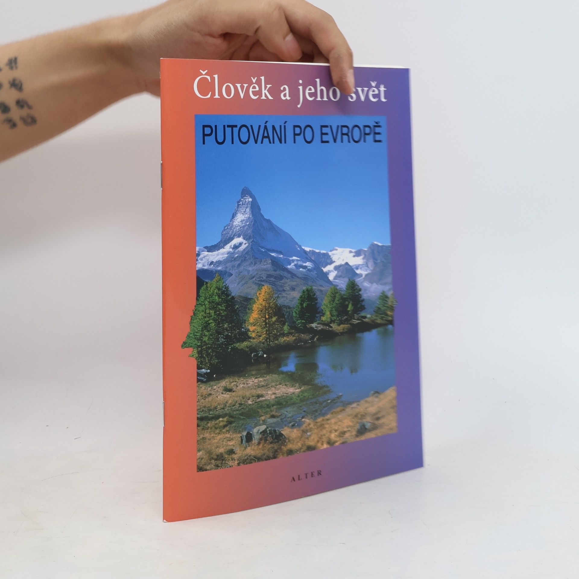 Petr Chalupa Člověk a jeho svět. Putování po Evropě
