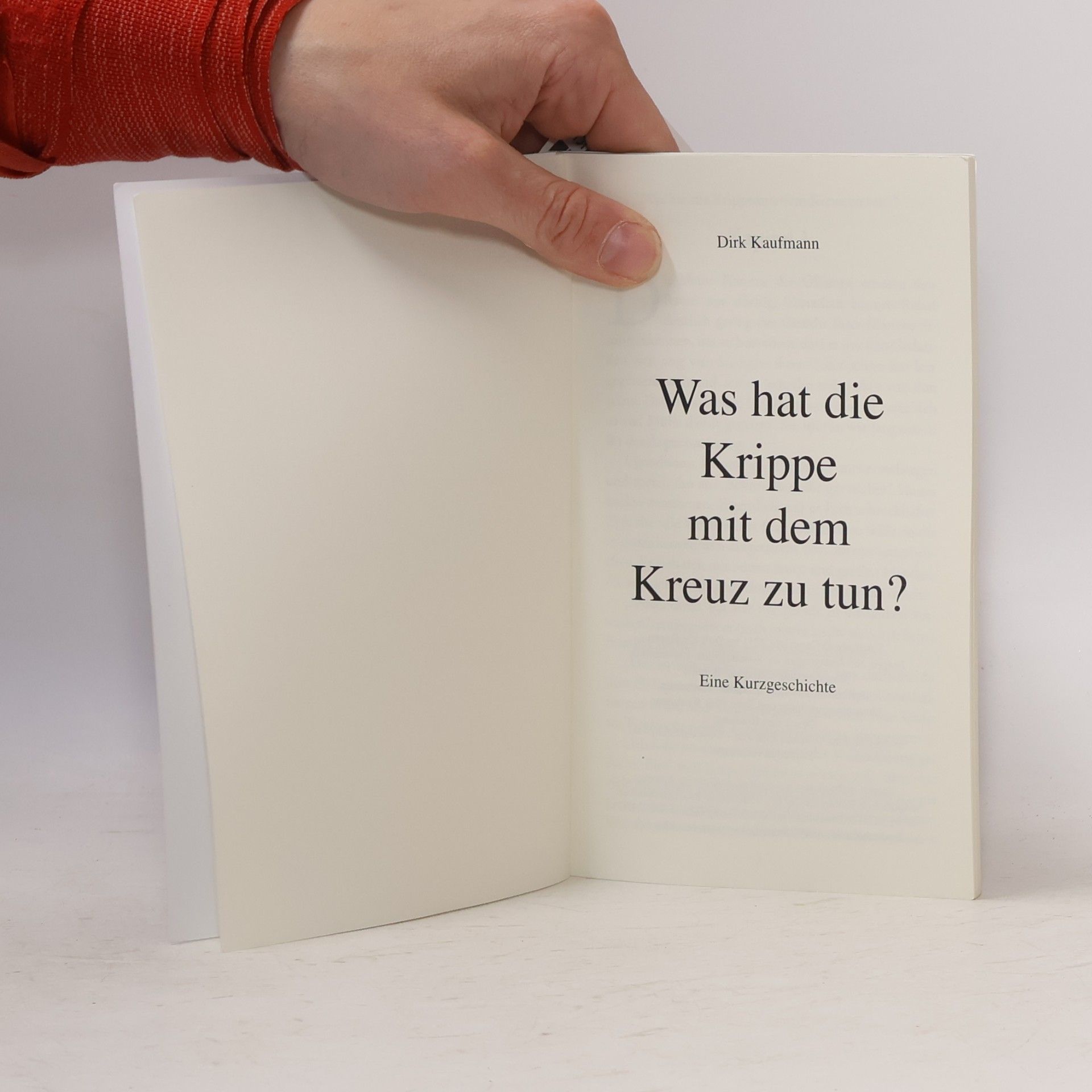 Dirk Kaufmann Was hat die Krippe mit dem Kreuz zu tun?