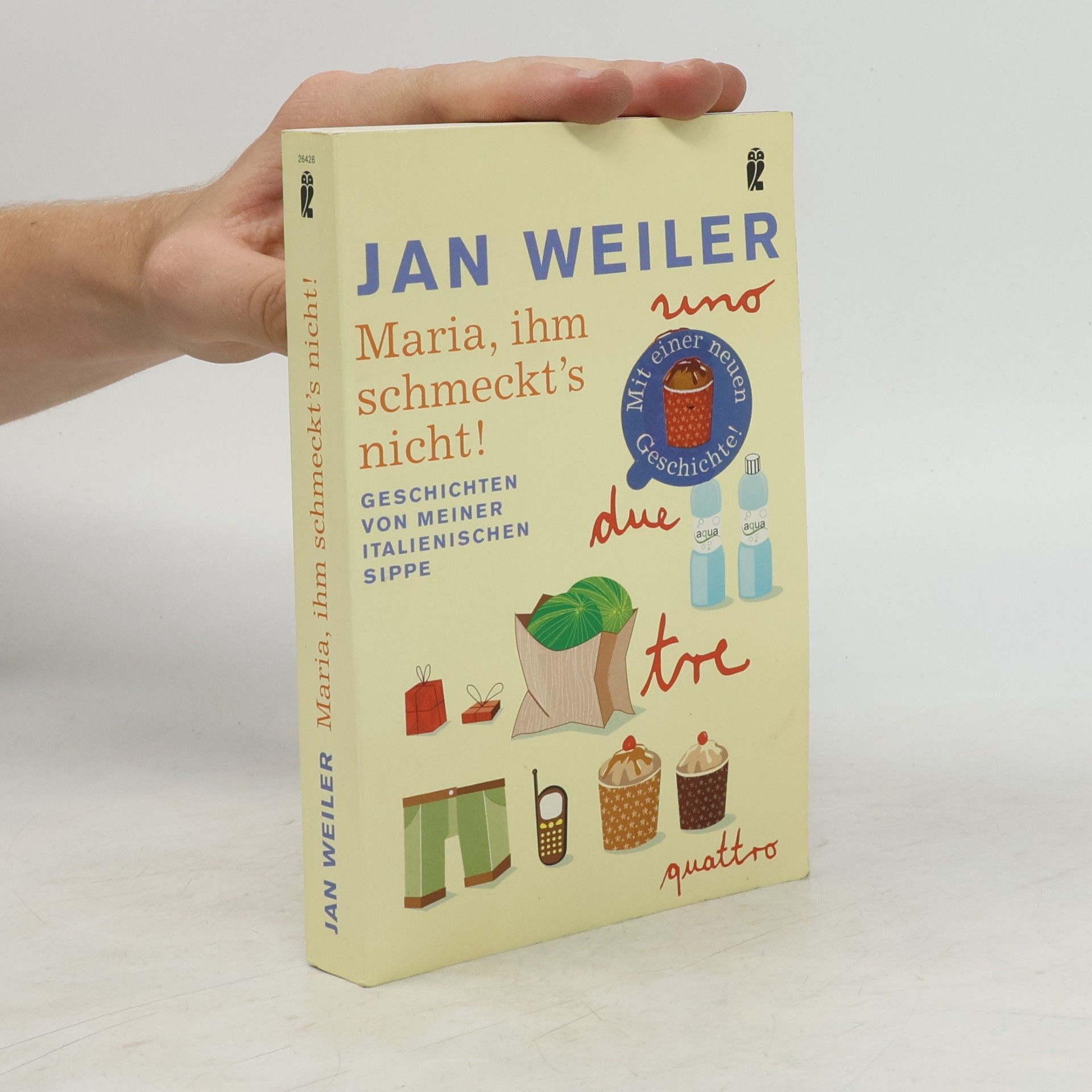 Jan Weiler Maria, ihm schmeckt's nicht!