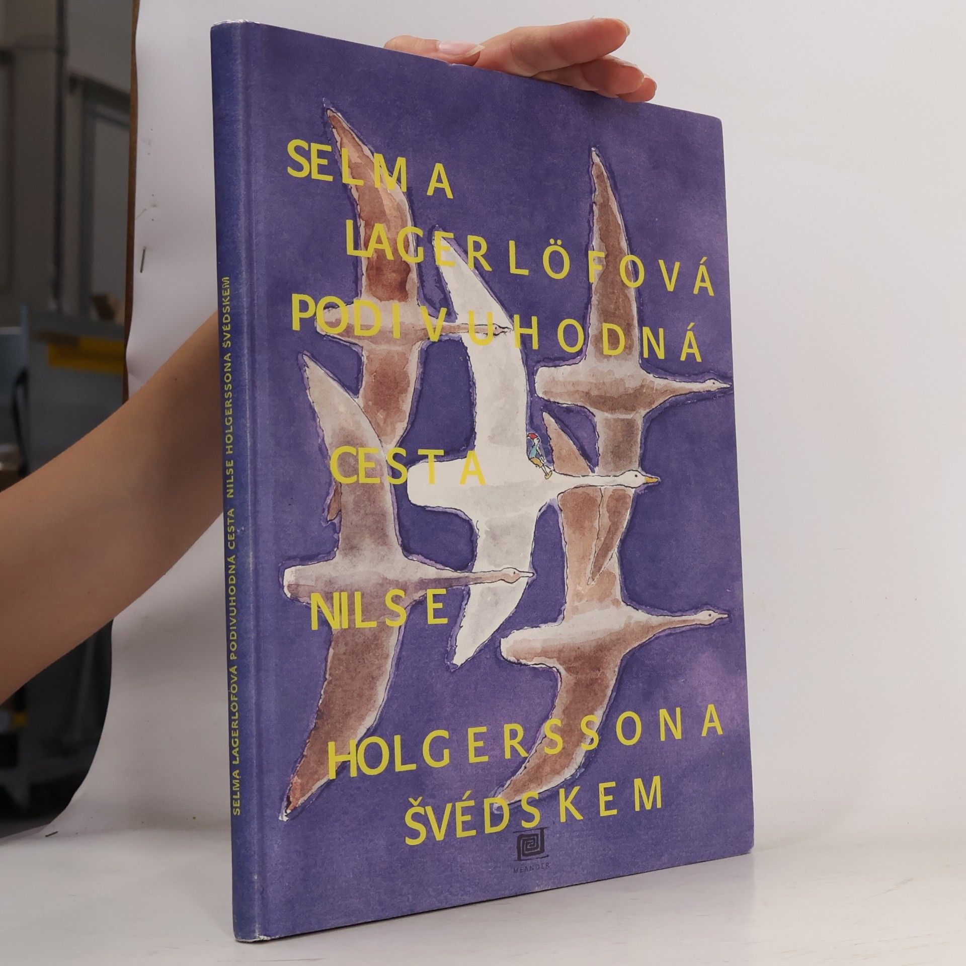Selma Lagerlöfová Podivuhodná cesta Nilse Holgerssona Švédskem
