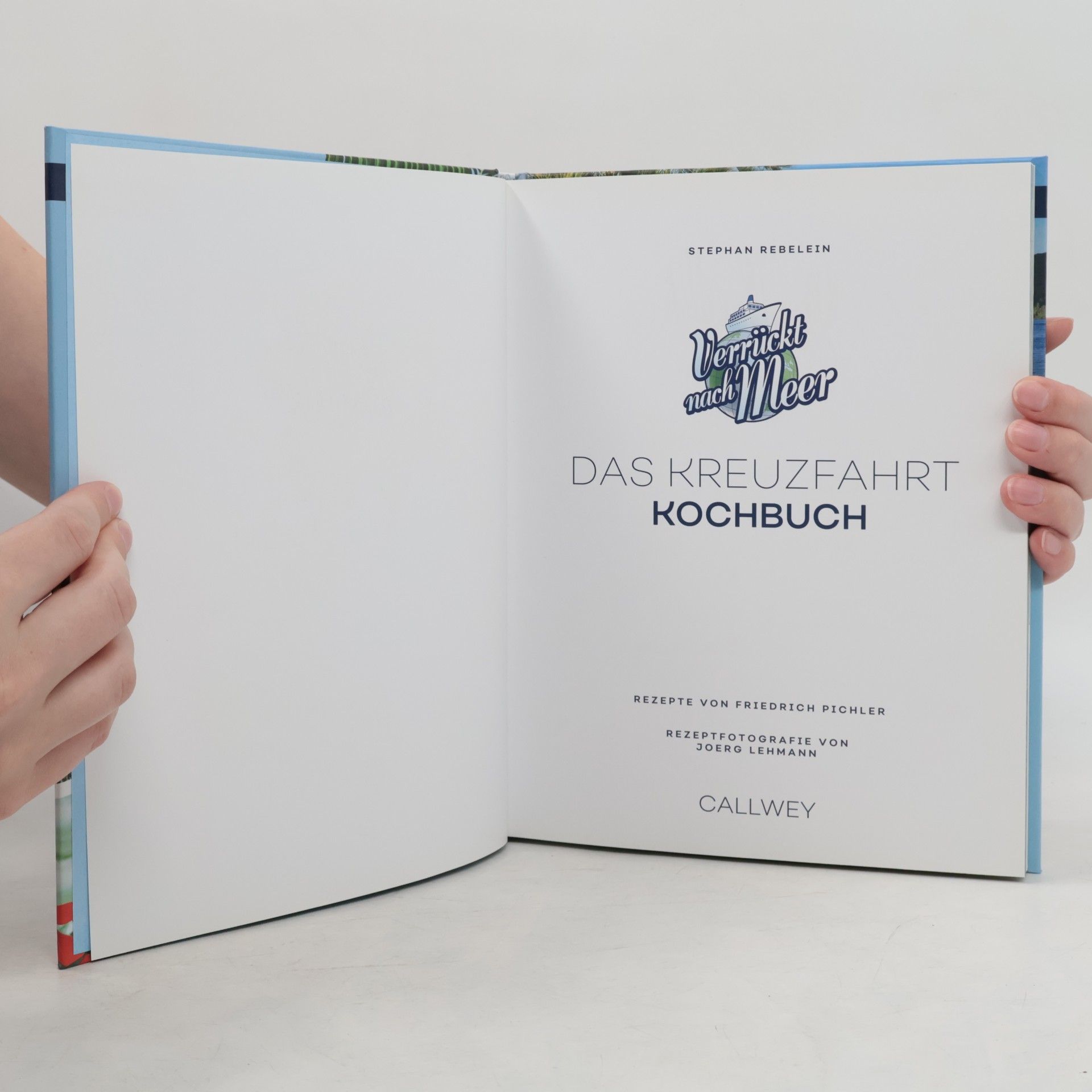 Stephan Rebelein Das Kreuzfahrt Kochbuch