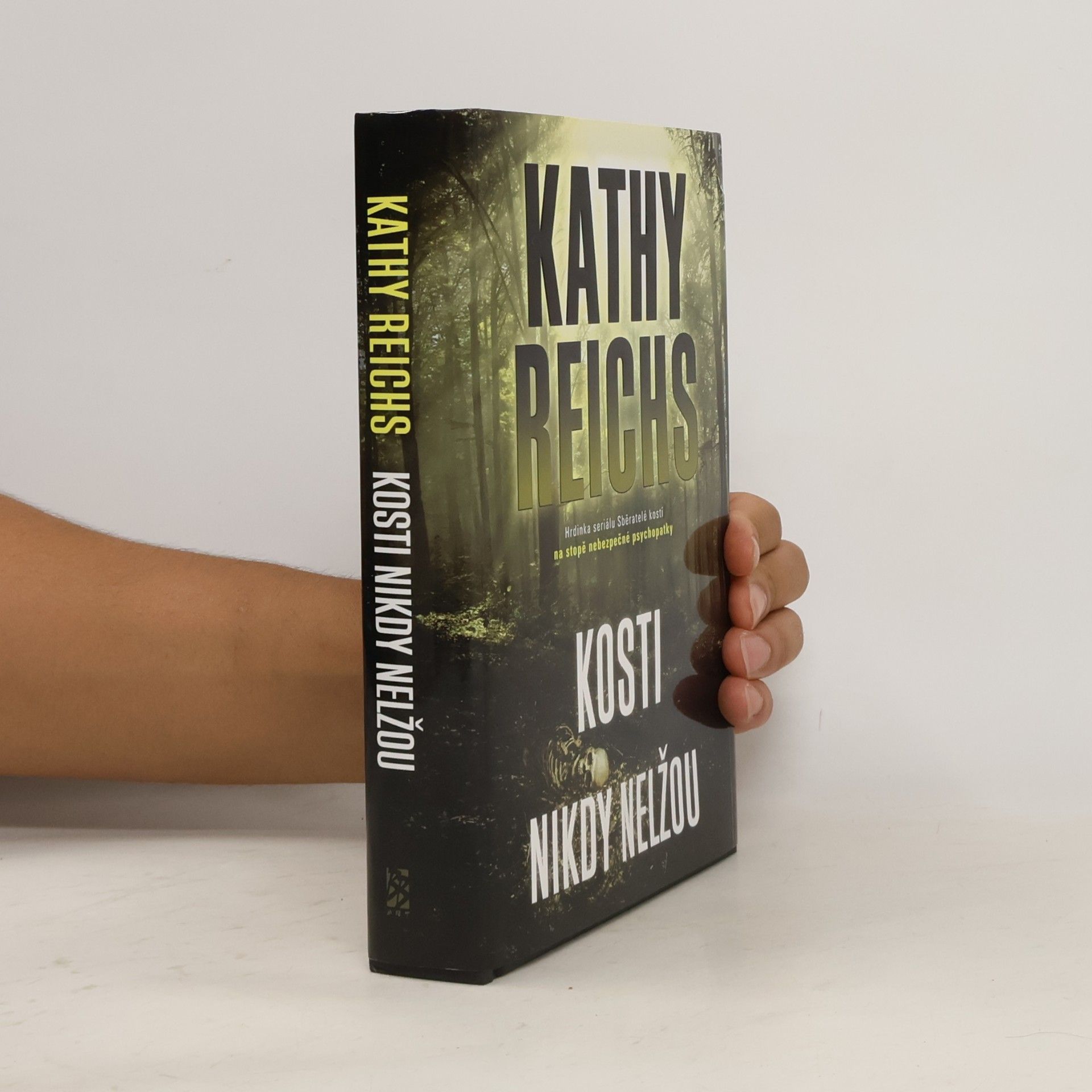 Kathy Reichs Kosti nikdy nelžou