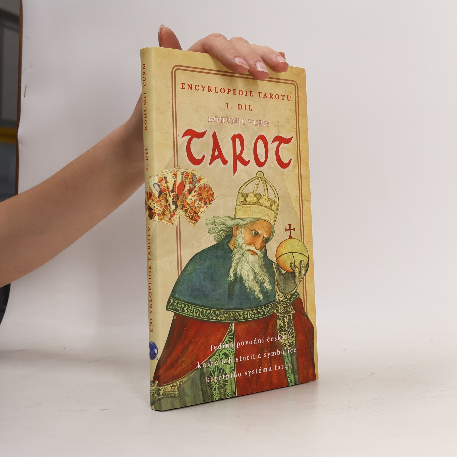 Bohumil Vurm Tarot. Encyklopedie tarotu 1. díl