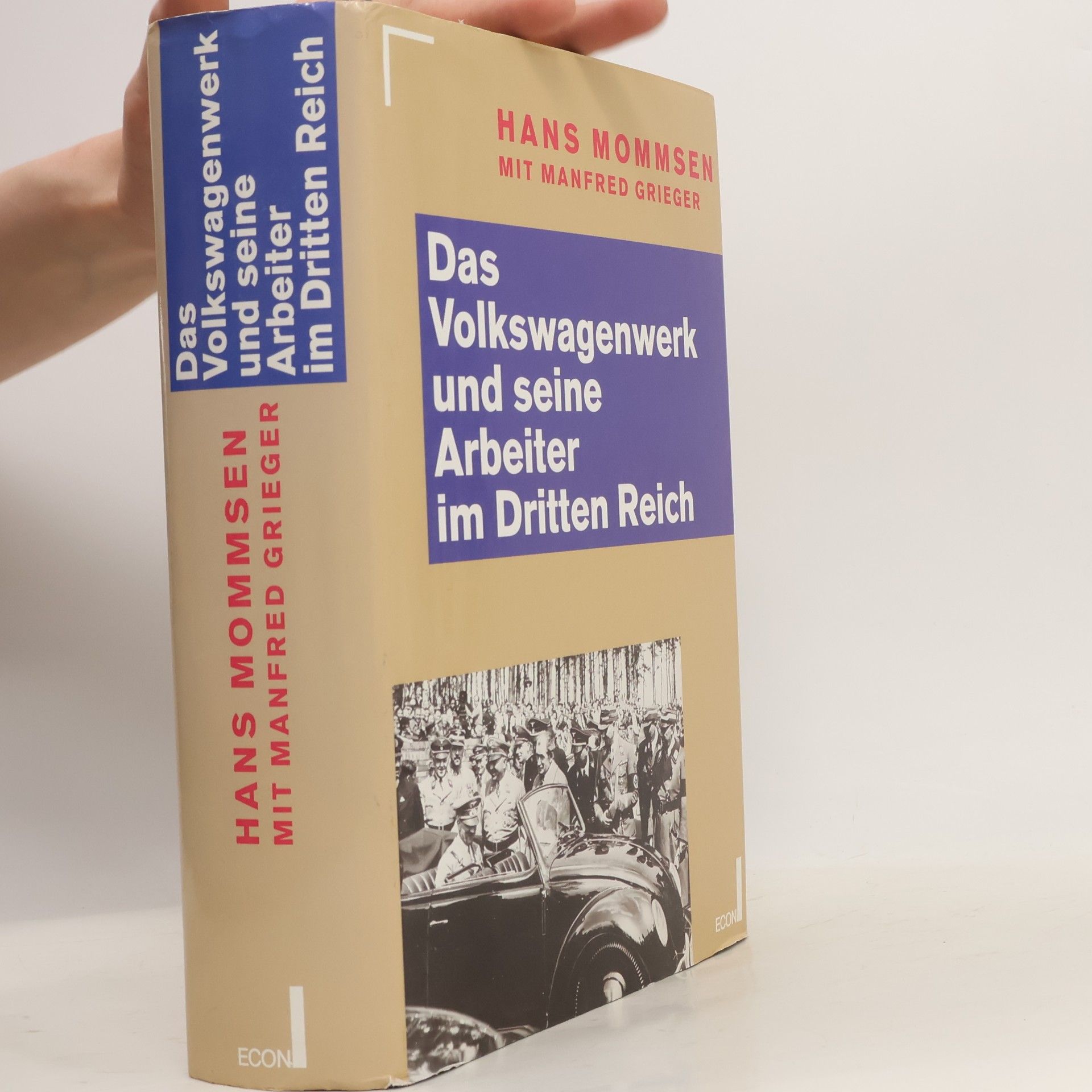 Hans Mommsen Das Volkswagenwerk und seine Arbeiter im Dritten Reich 1933 - 1948