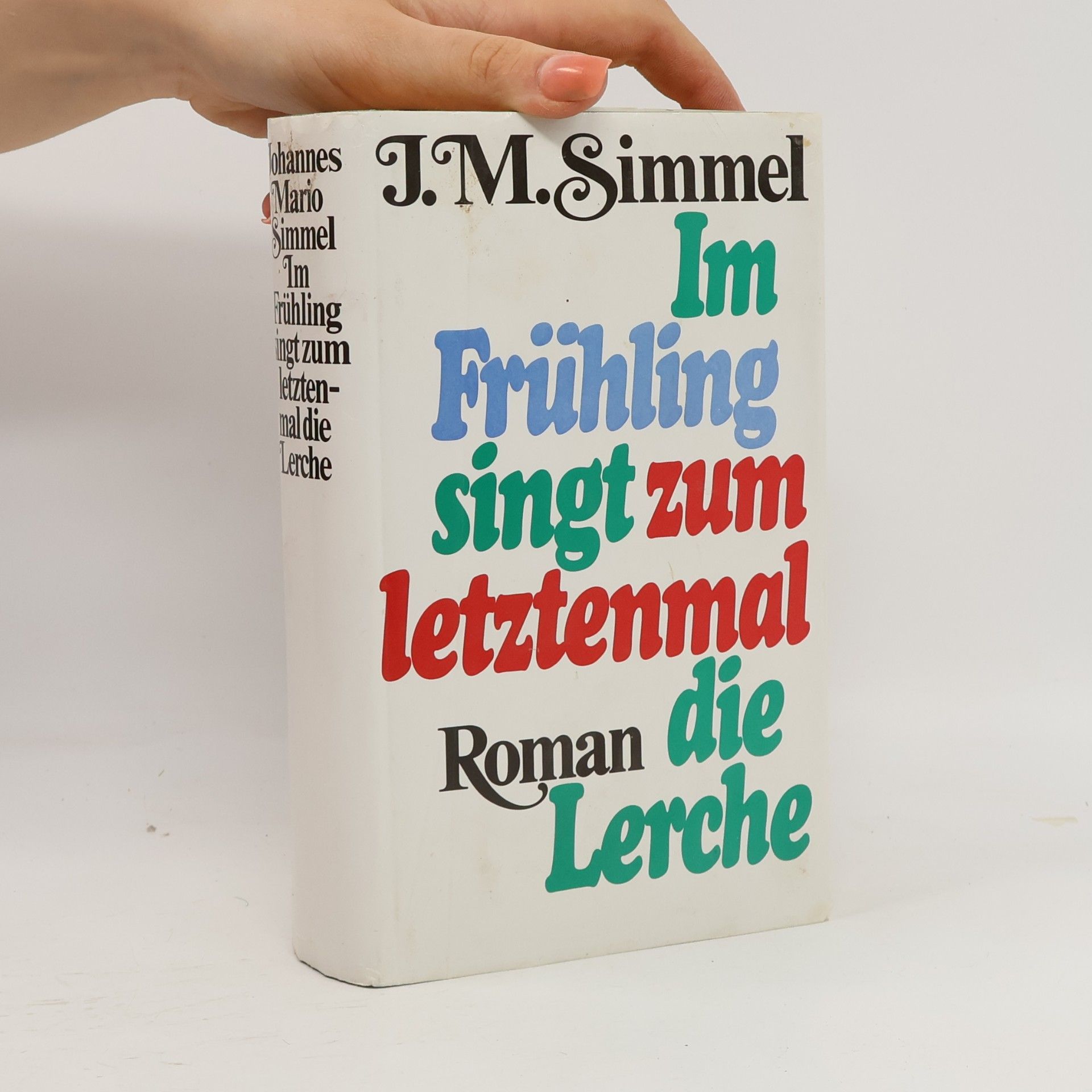 Johannes Mario Simmel Im Frühling singt zum letztenmal die Lerche