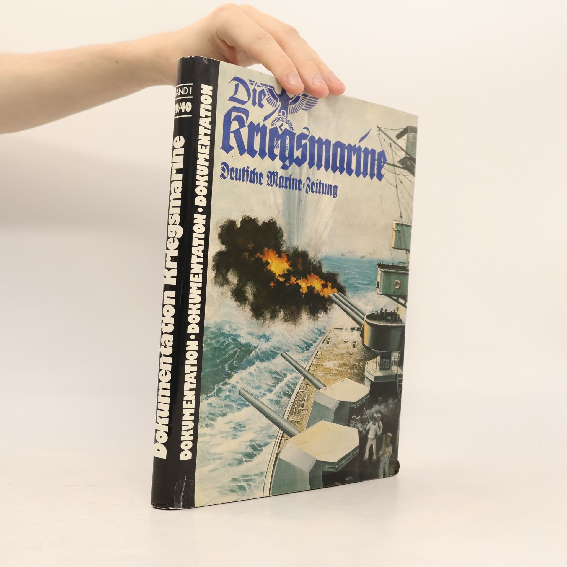 Autorenkollektiv Die Kriegsmarine. Deutsche Marine: Zeitung
