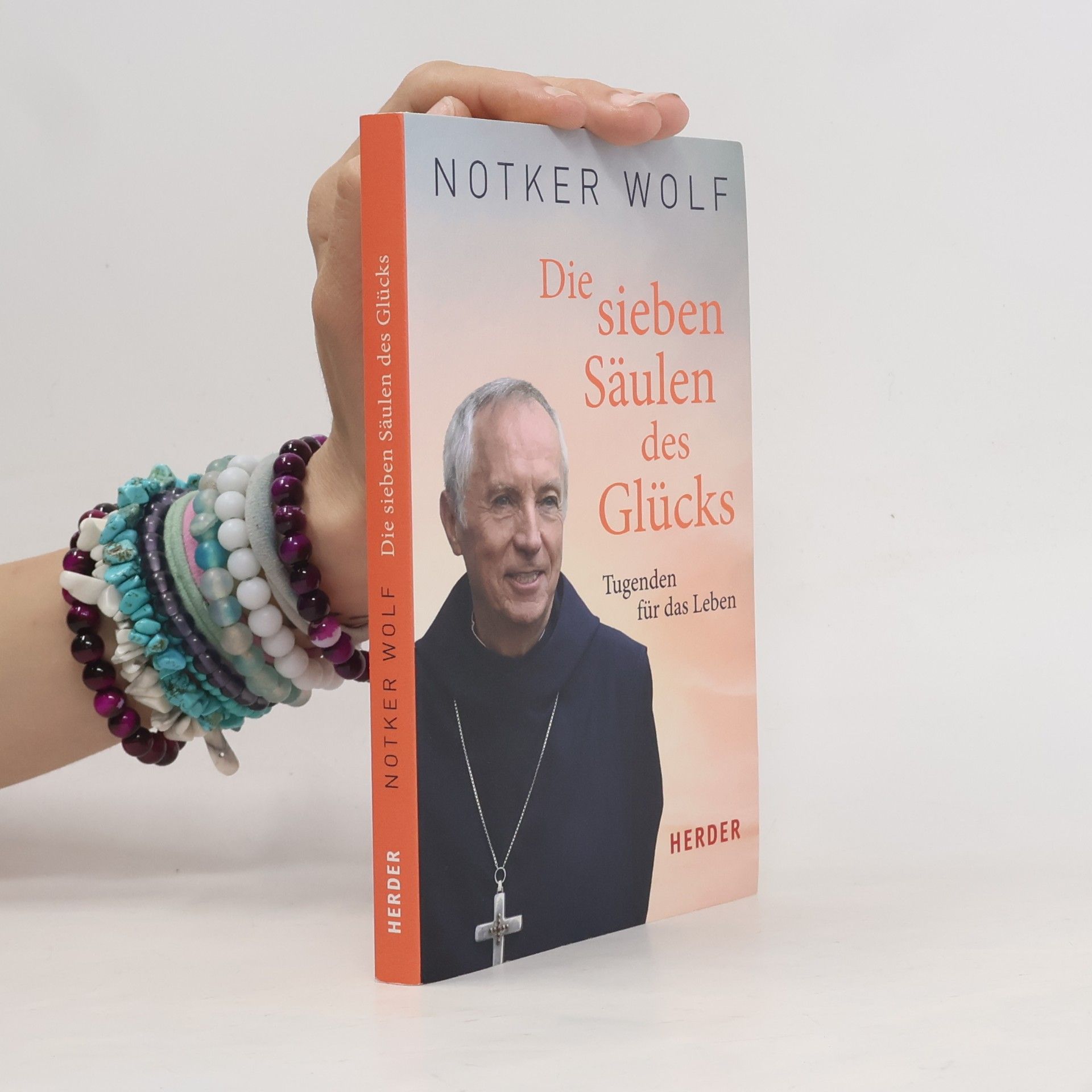 Notker Wolf Die sieben Säulen des Glücks