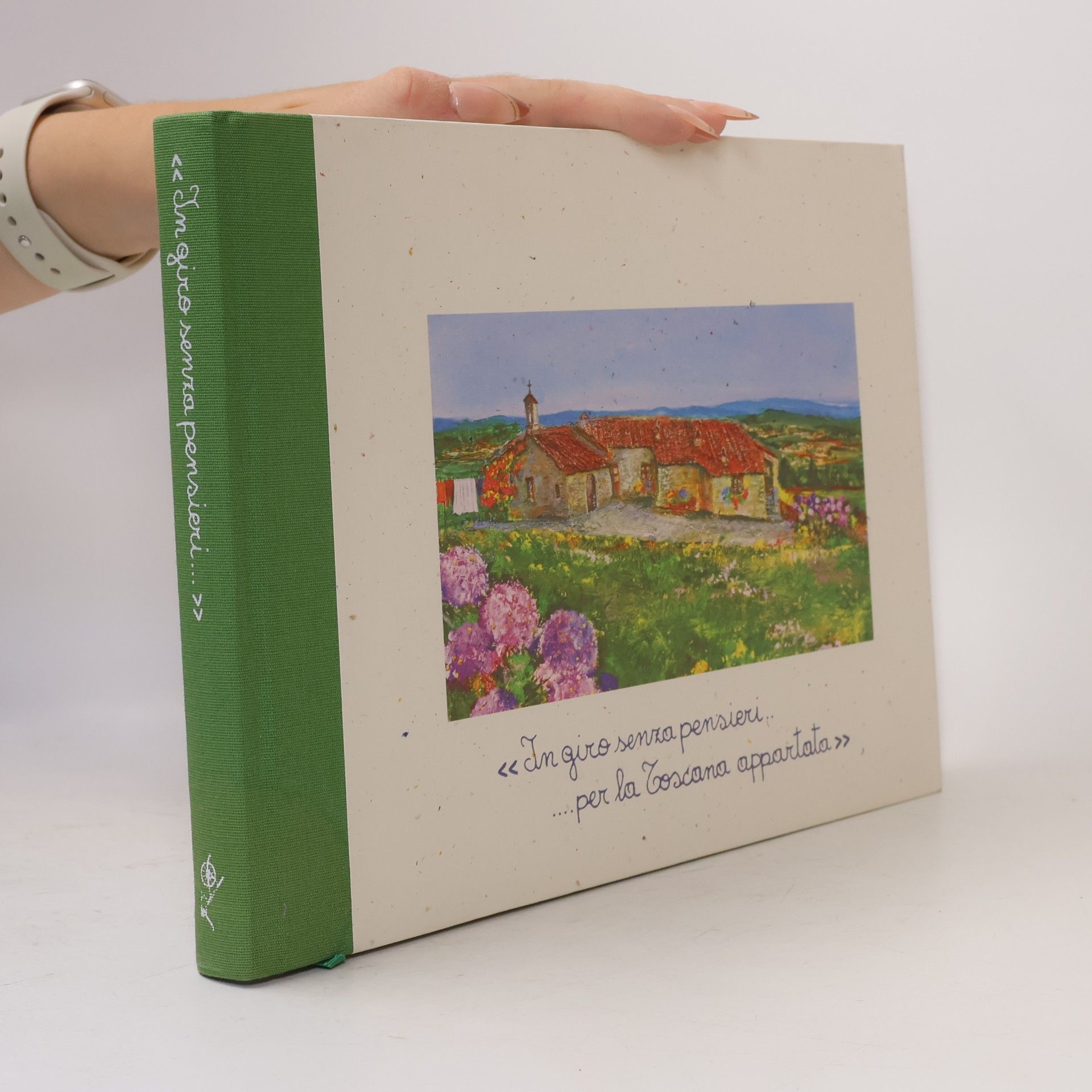 Autorenkollektiv In giro senza pensieri . . . per la Toscana appartata