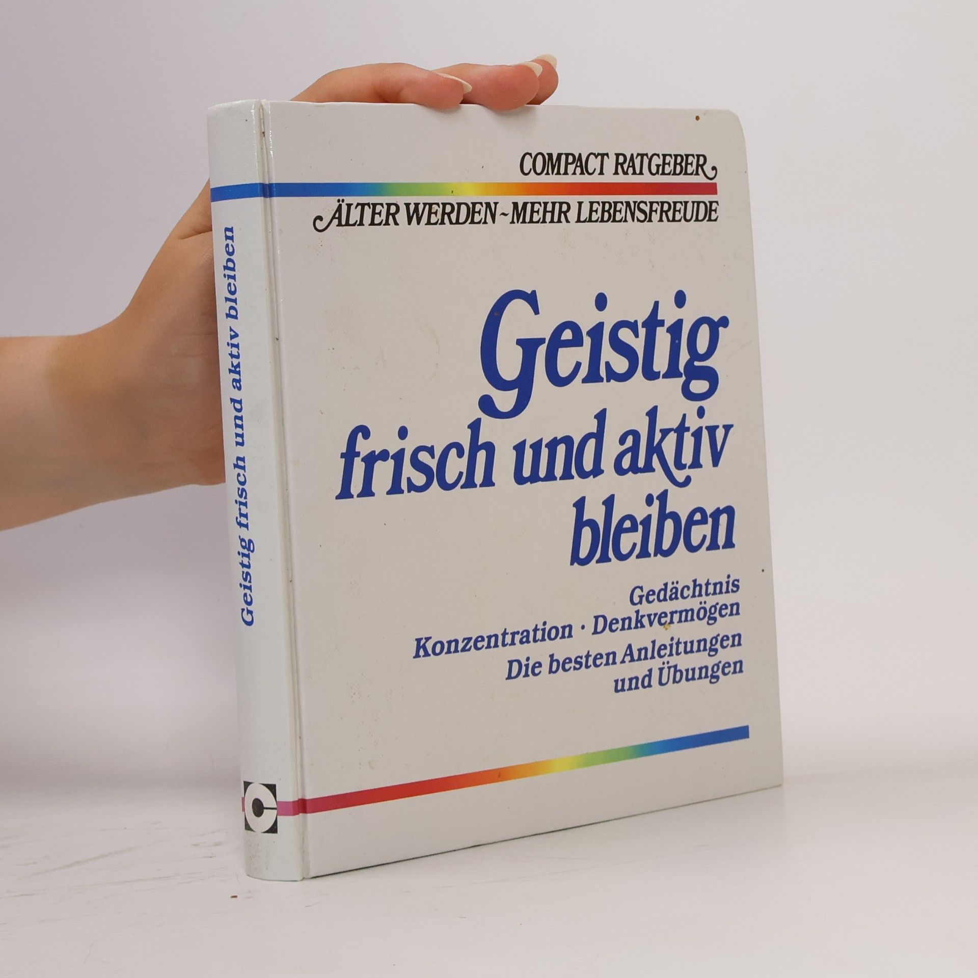 Klaus-Dieter Walter Pomiluek Compact-Ratgeber Älter werden - mehr Lebensfreude: Geistig frisch und aktiv bleiben