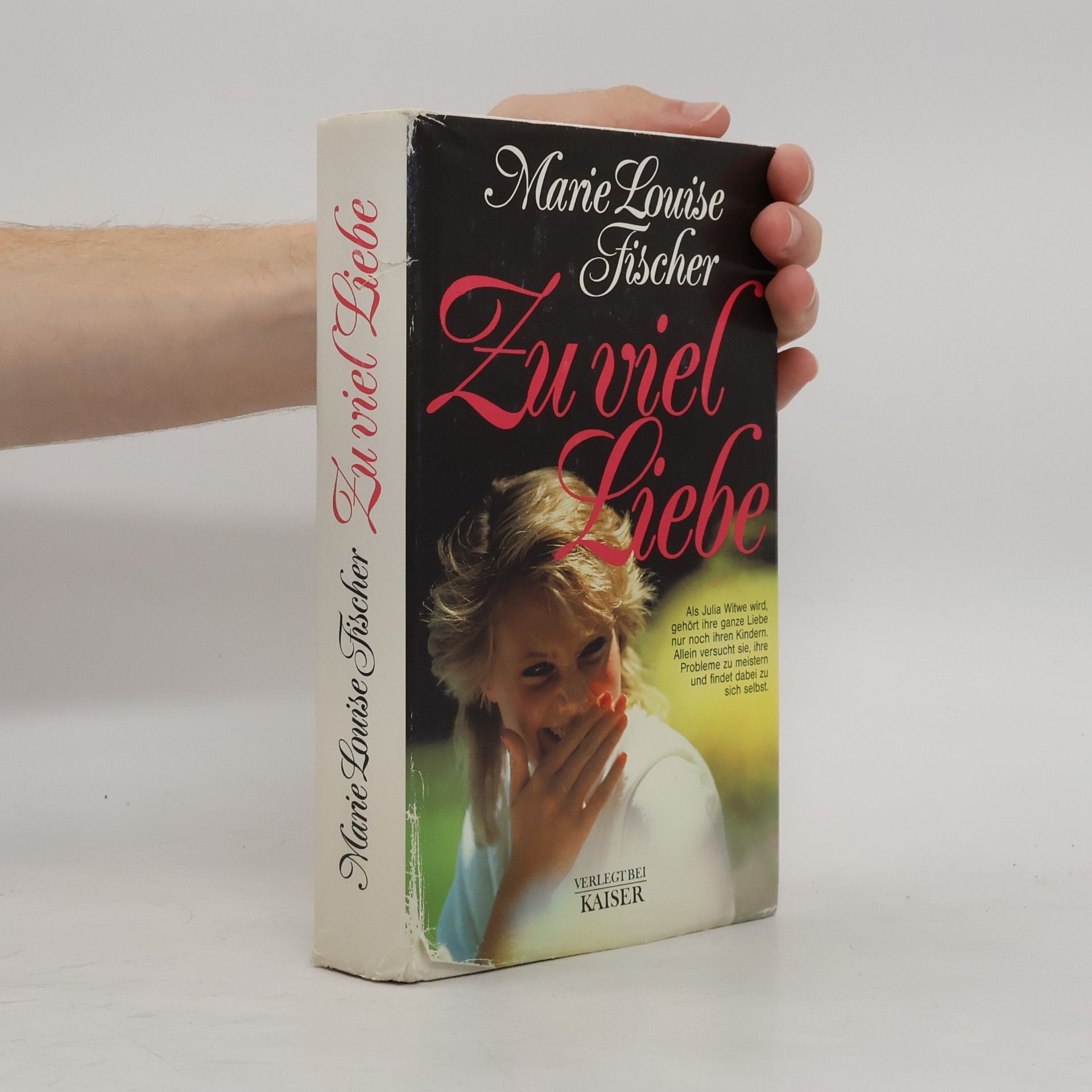 Marie Louise Fischer Zu viel Liebe