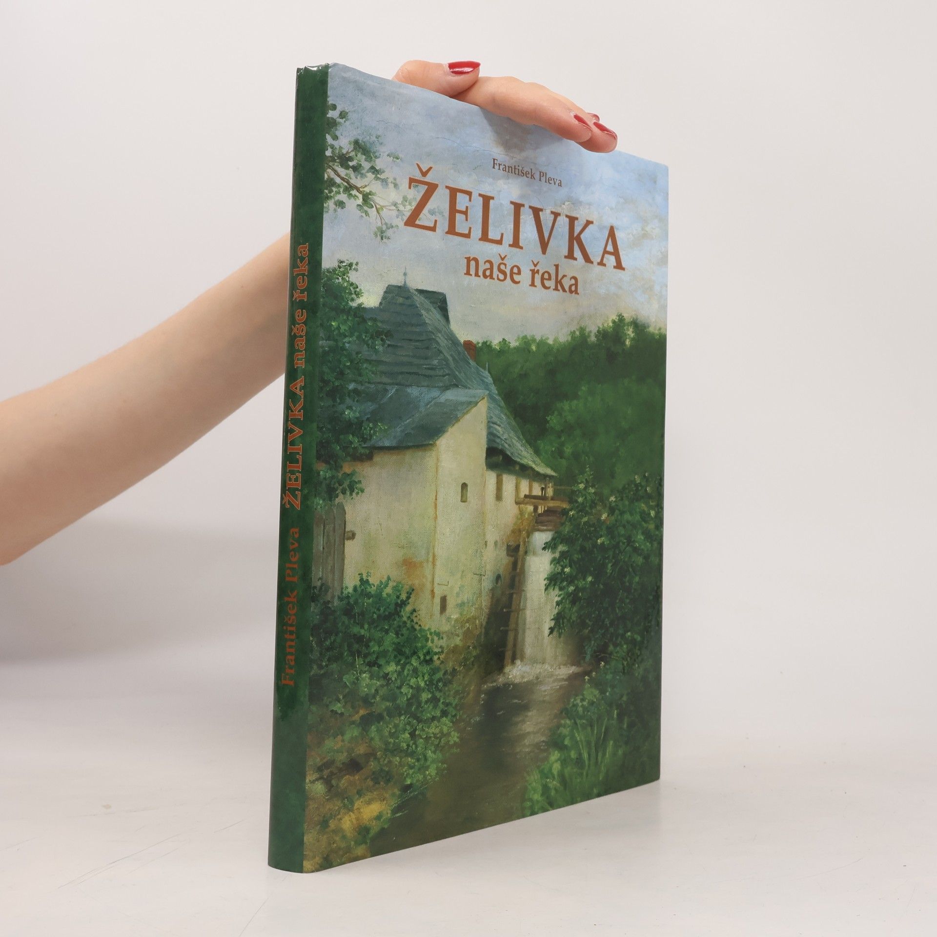 František Pleva Želivka: naše řeka