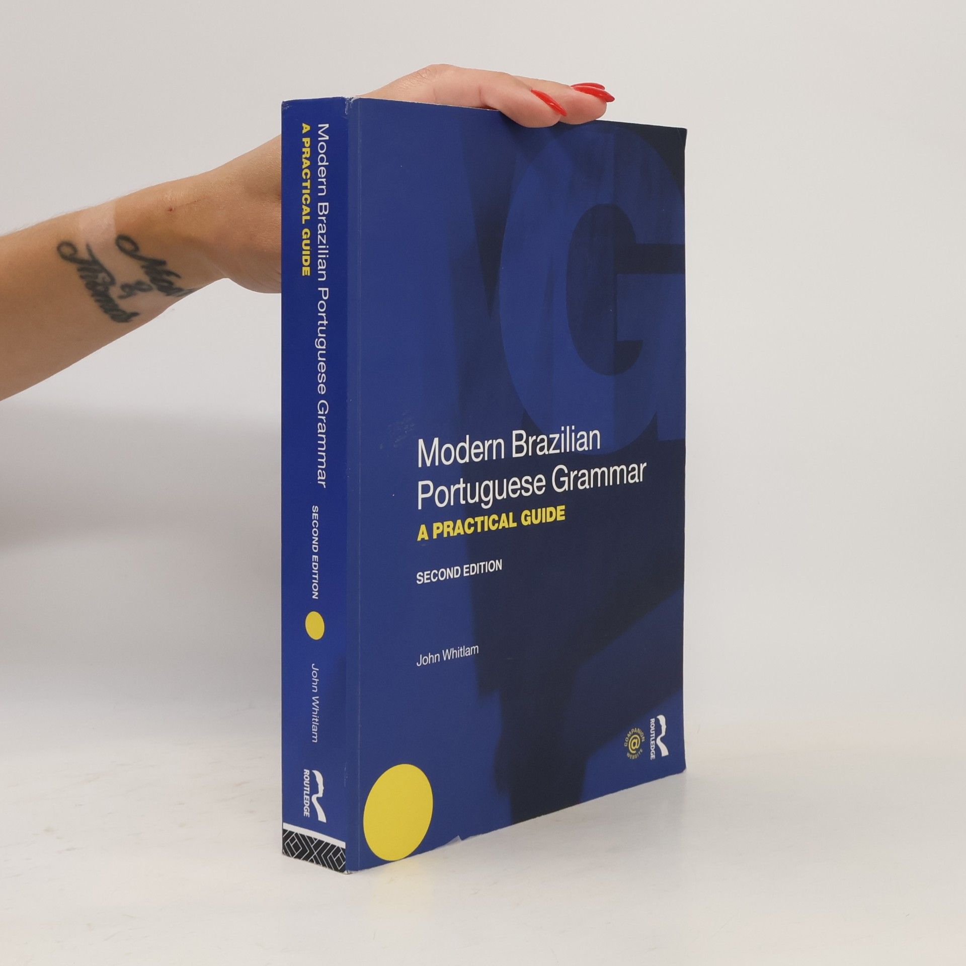 John Whitlam Modern Brazilian Portuguese Grammar. A Practical Guide