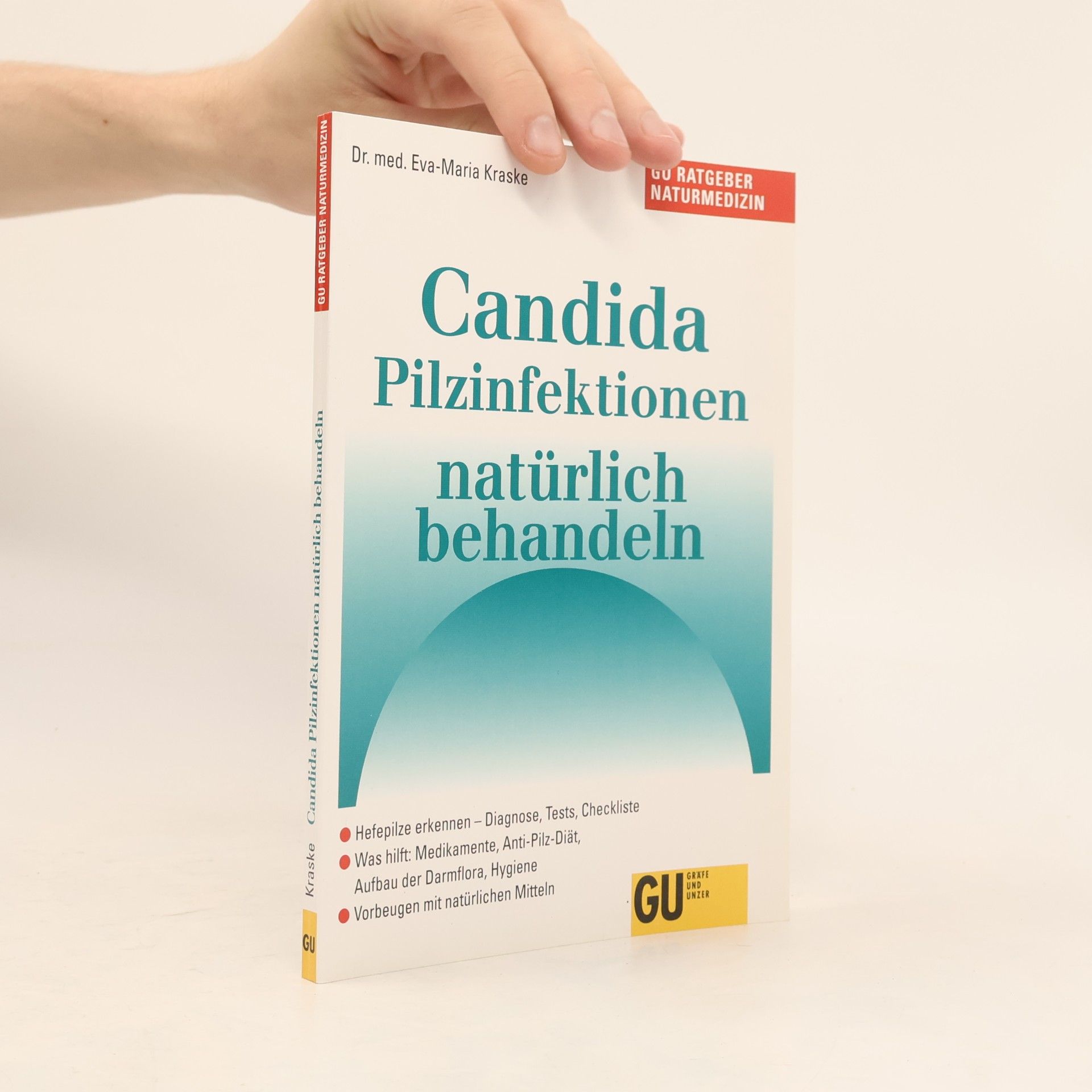 Eva-Maria Kraske Candida - Pilzinfektionen natürlich behandeln