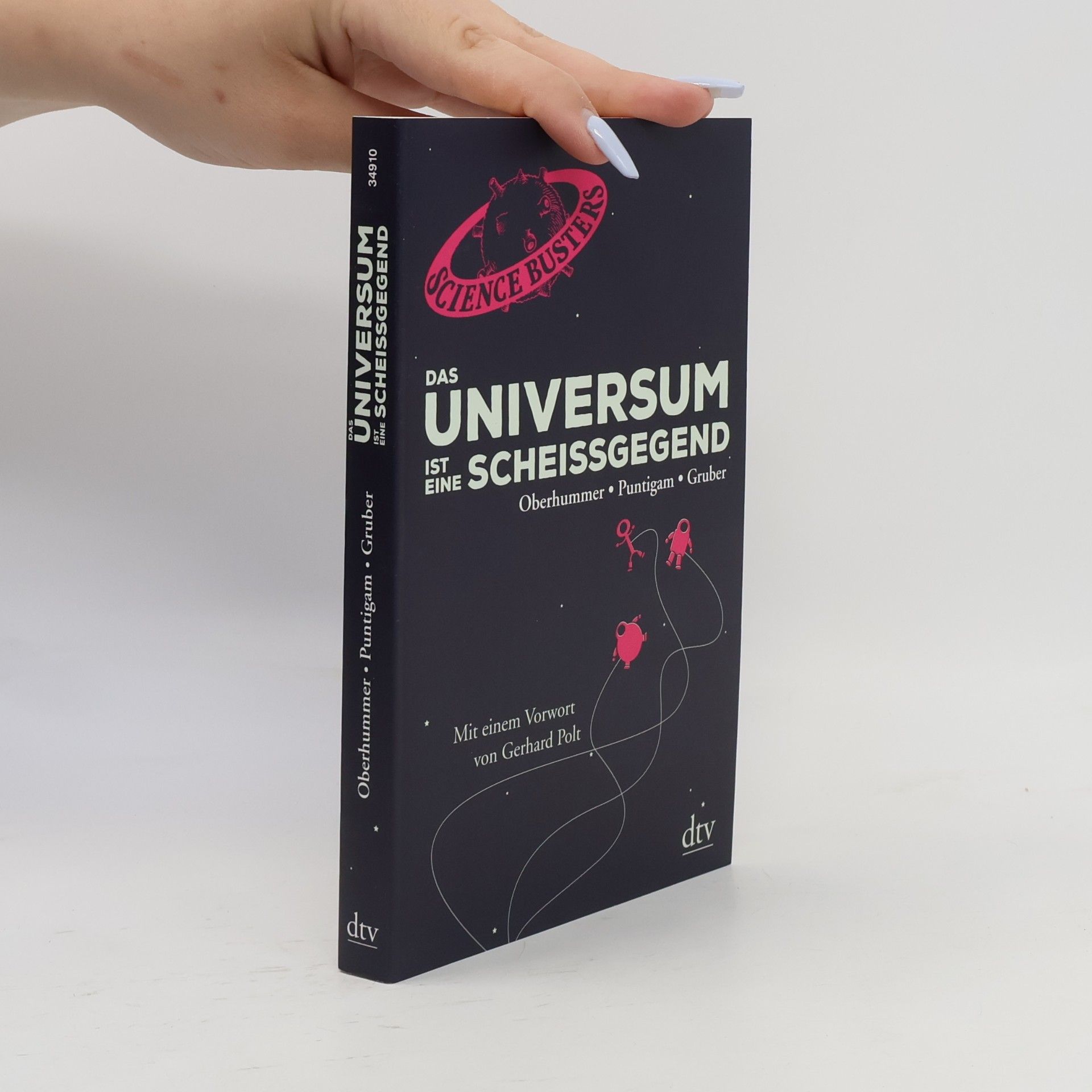 Heinz Oberhummer Das Universum ist eine Scheißgegend