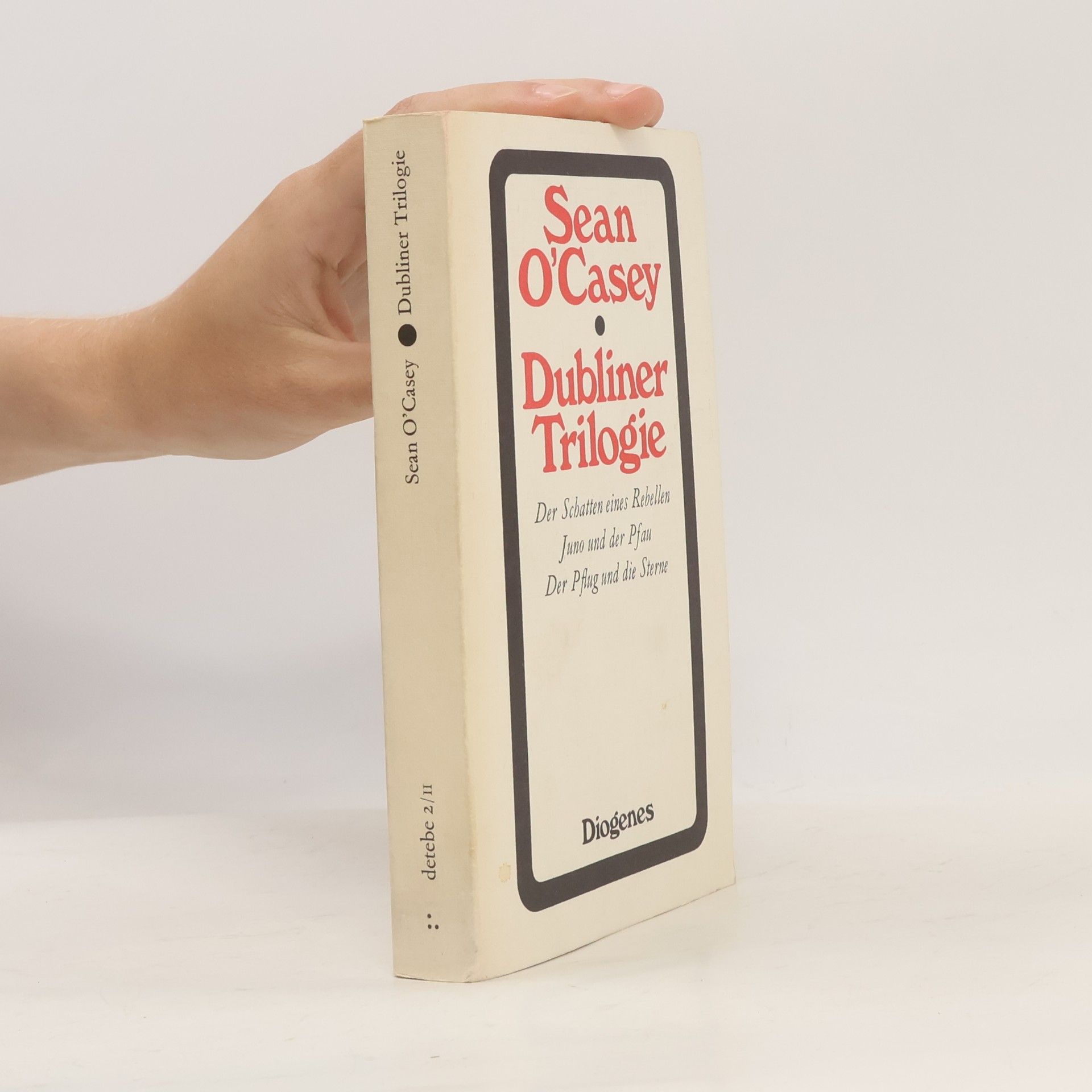 Sean O'Casey Dubliner Trilogie. Der Schatten e. Rebellen; Juno u. d. Pfau; Der Pflug u. d. Sterne