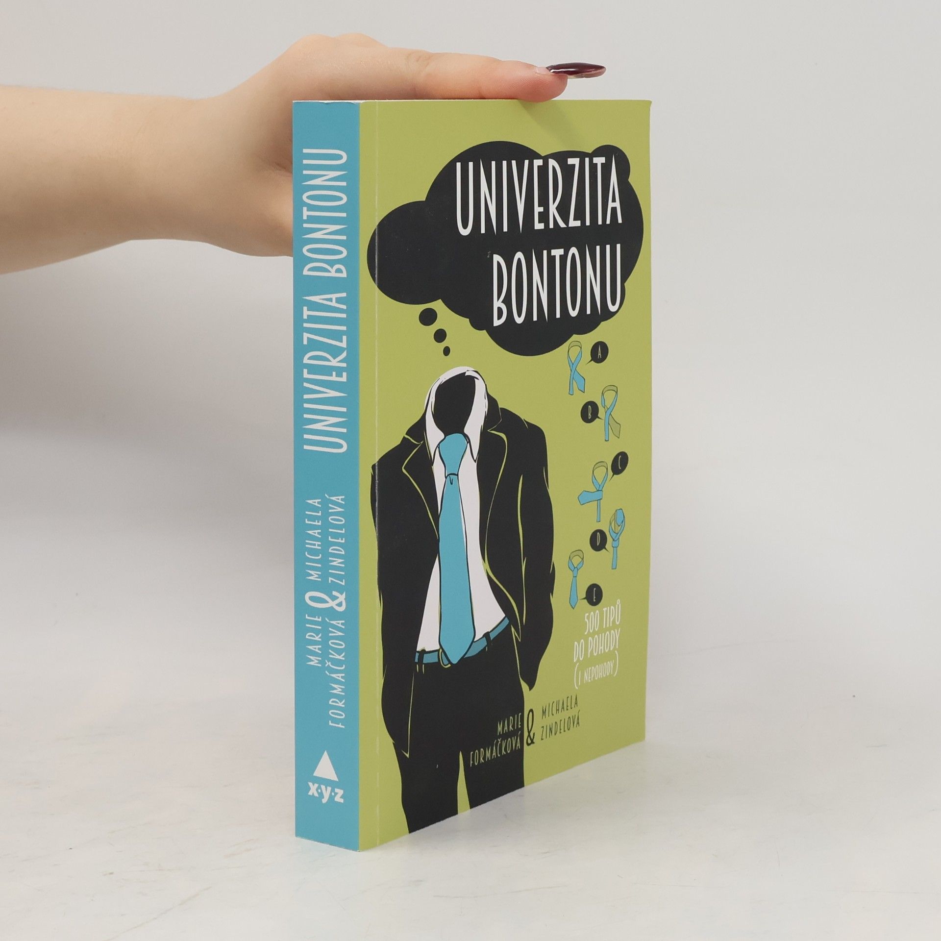 Michaela Zindelová Univerzita bontonu. 500 tipů do pohody (i nepohody)