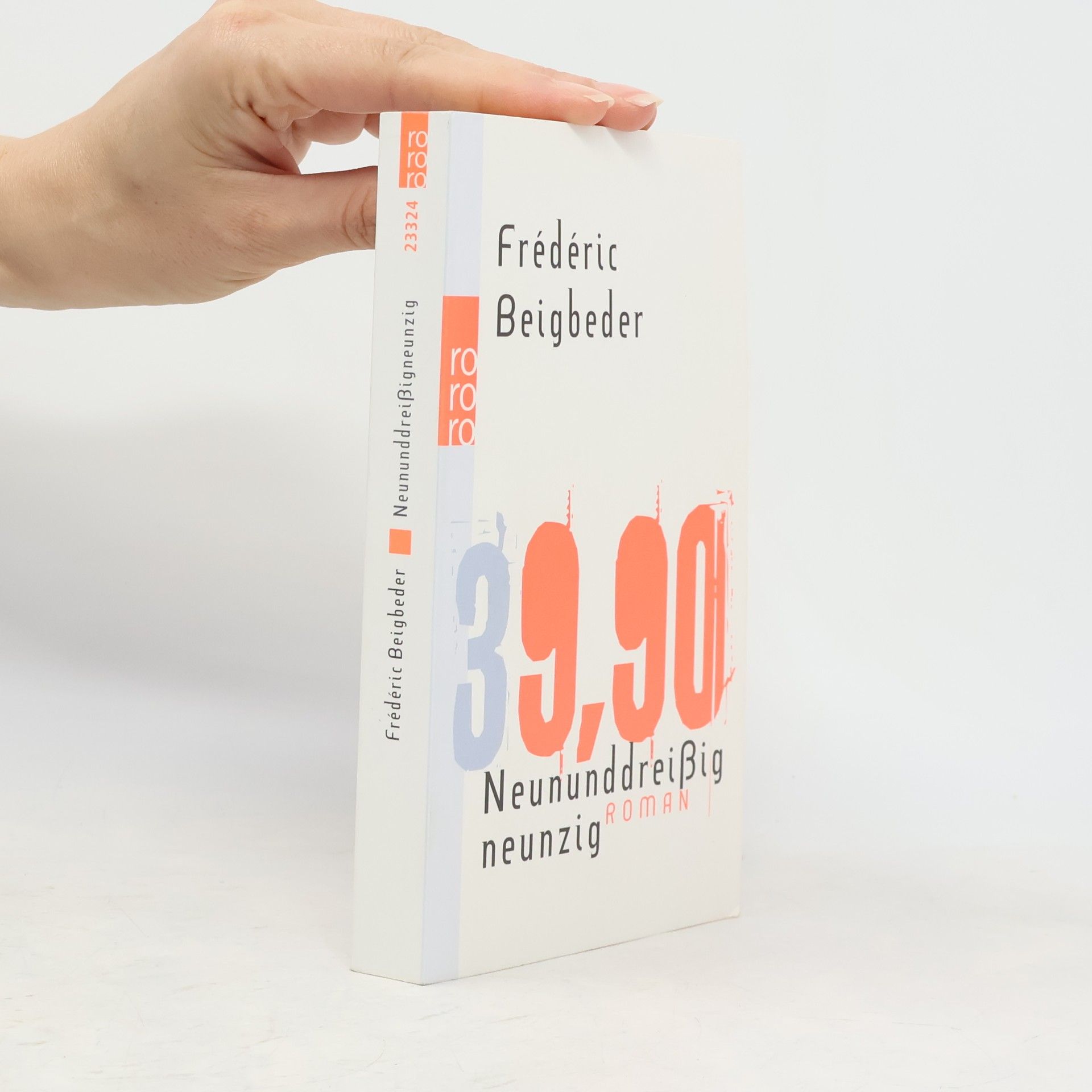 Frédéric Beigbeder Neununddreißig neunzig