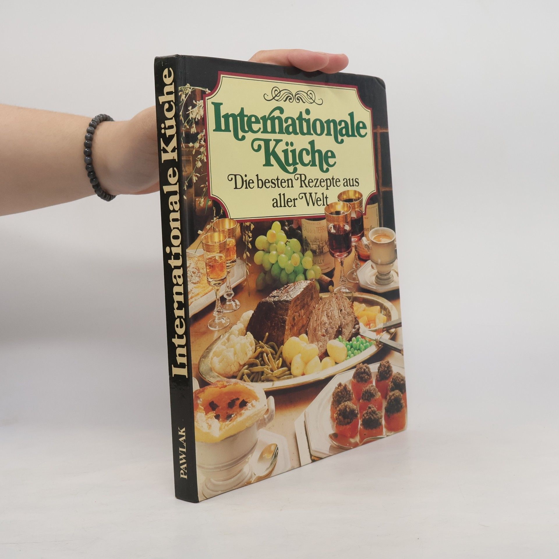 Auteurscollectief Internationale Küche. Die besten Rezepte aus aller Welt