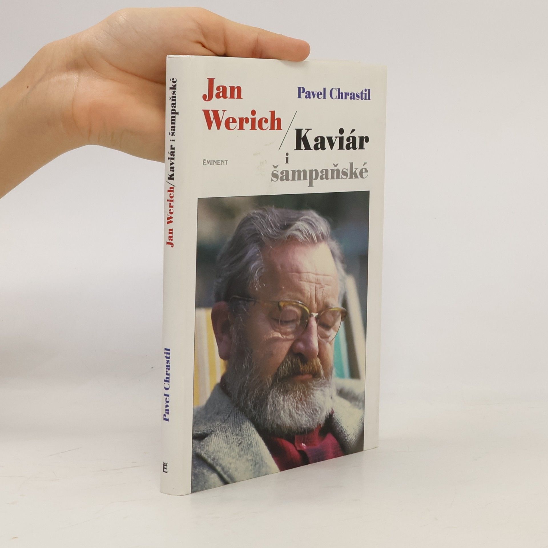 Pavel Chrastil Jan Werich. Kaviár i šampaňské