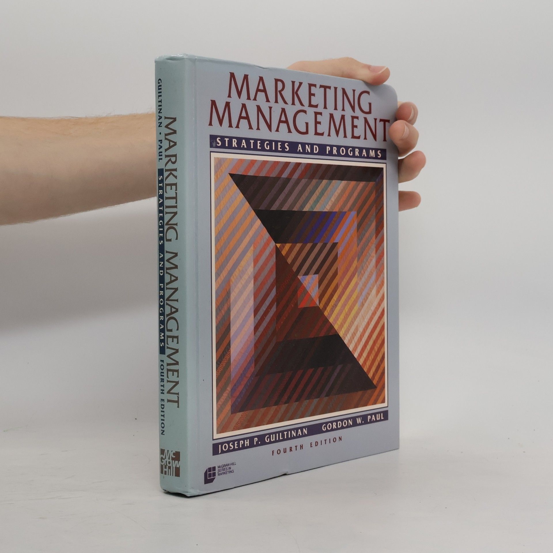 Gordon W. Paul Series in Marketing: Marketing Management